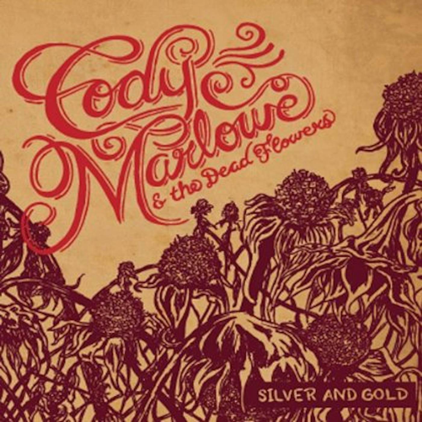 Cody Marlowe & The Dead Flowers SILVER & GOLD CD