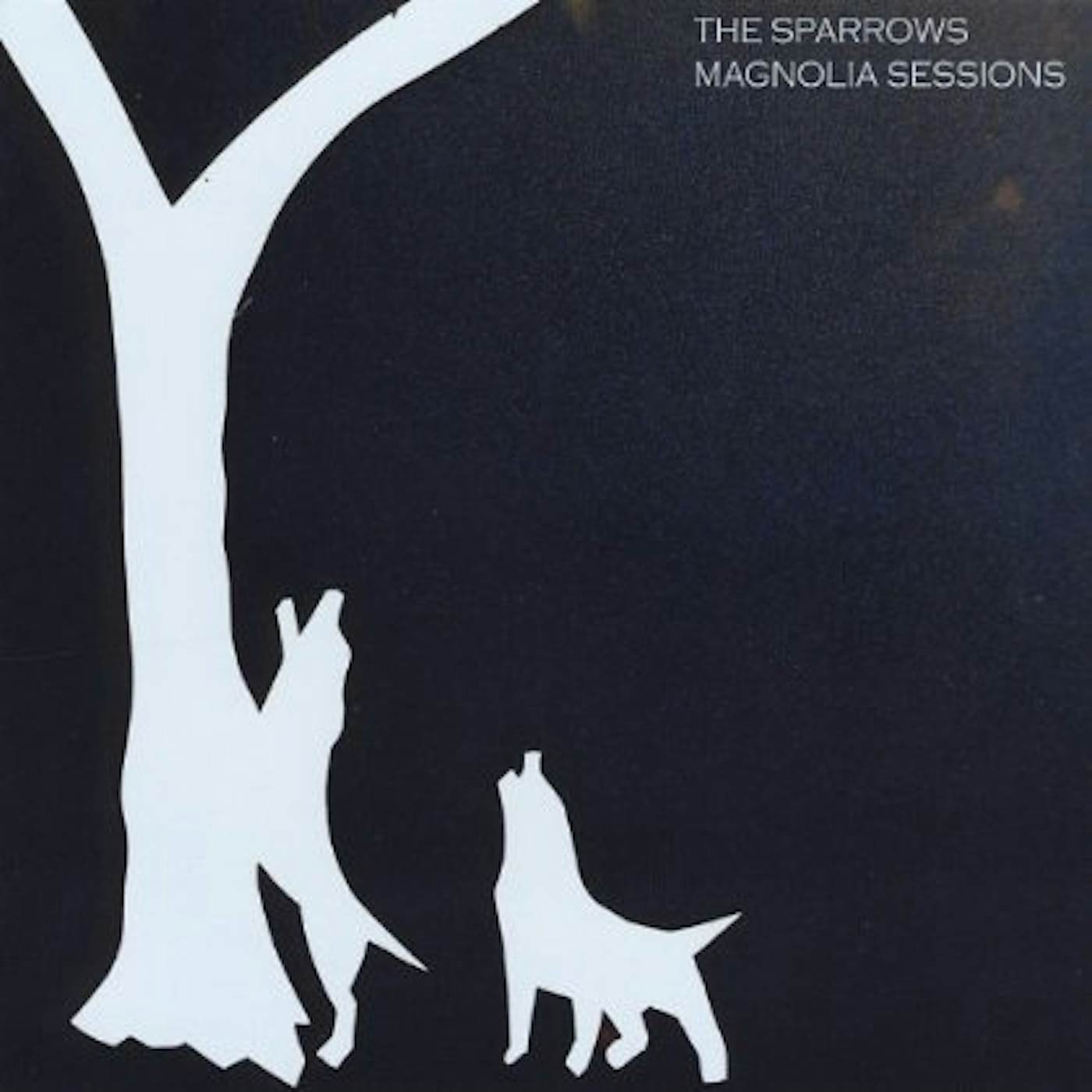 Sparrows MAGNOLIA SESSIONS CD