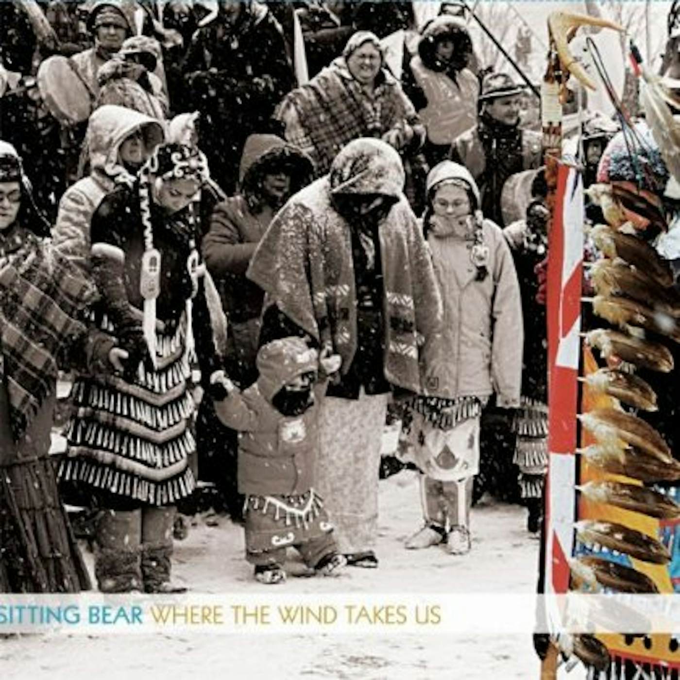 Sitting Bear WHERE THE WIND TAKES US (POWWOW) CD