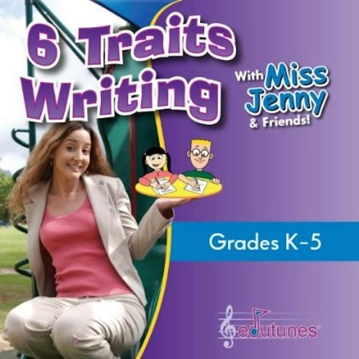 6 TRAITS WRITING WITH MISS JENNY & FRIENDS CD