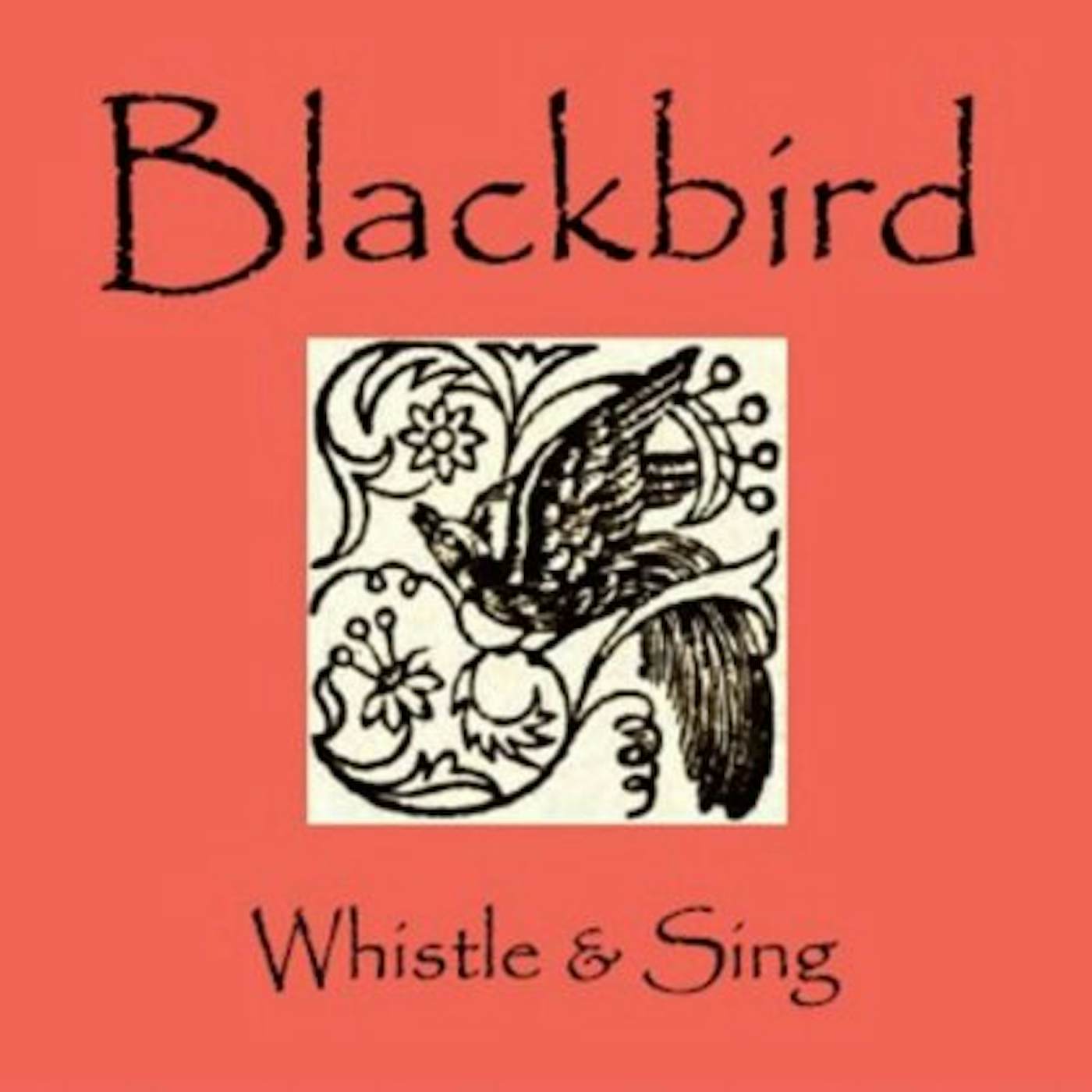 Blackbird WHISTLE & SING CD