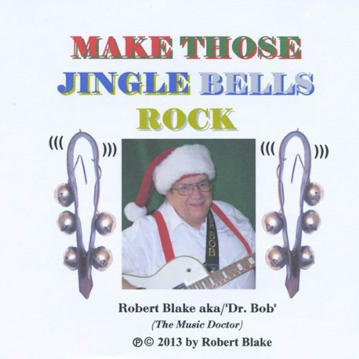 Robert Blake MAKE THOSE JINGLE BELLS ROCK CD