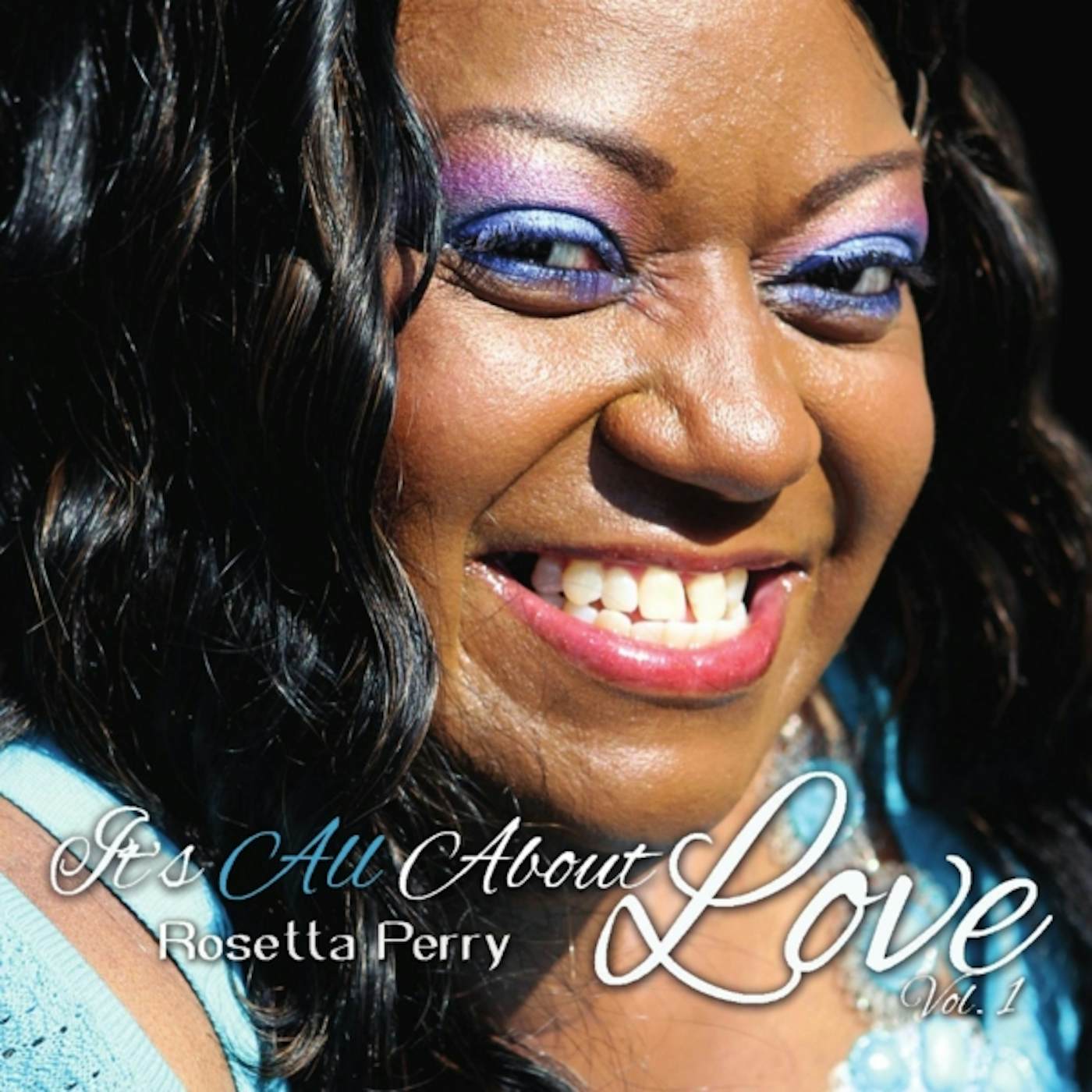 Rosetta Perry ITS ALL ABOUT LOVE VOL. 1 CD