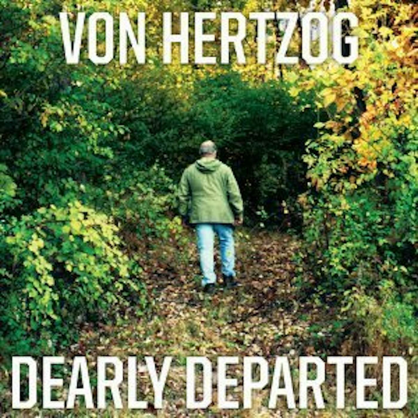 Von Hertzog DEARLY DEPARTED (180G LIMITED EDITION VINYL) Vinyl Record