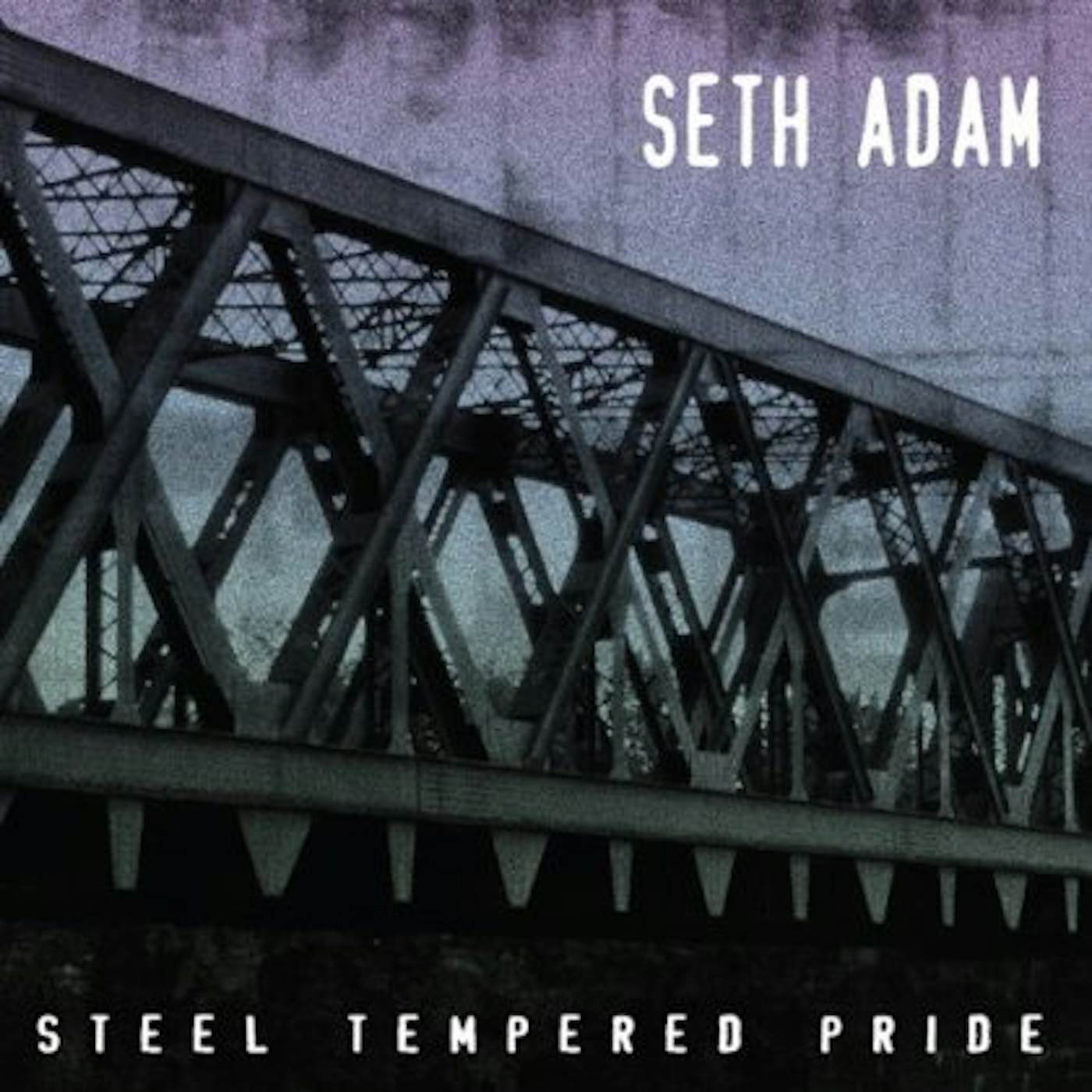 Seth Adam STEEL TEMPERED PRIDE CD