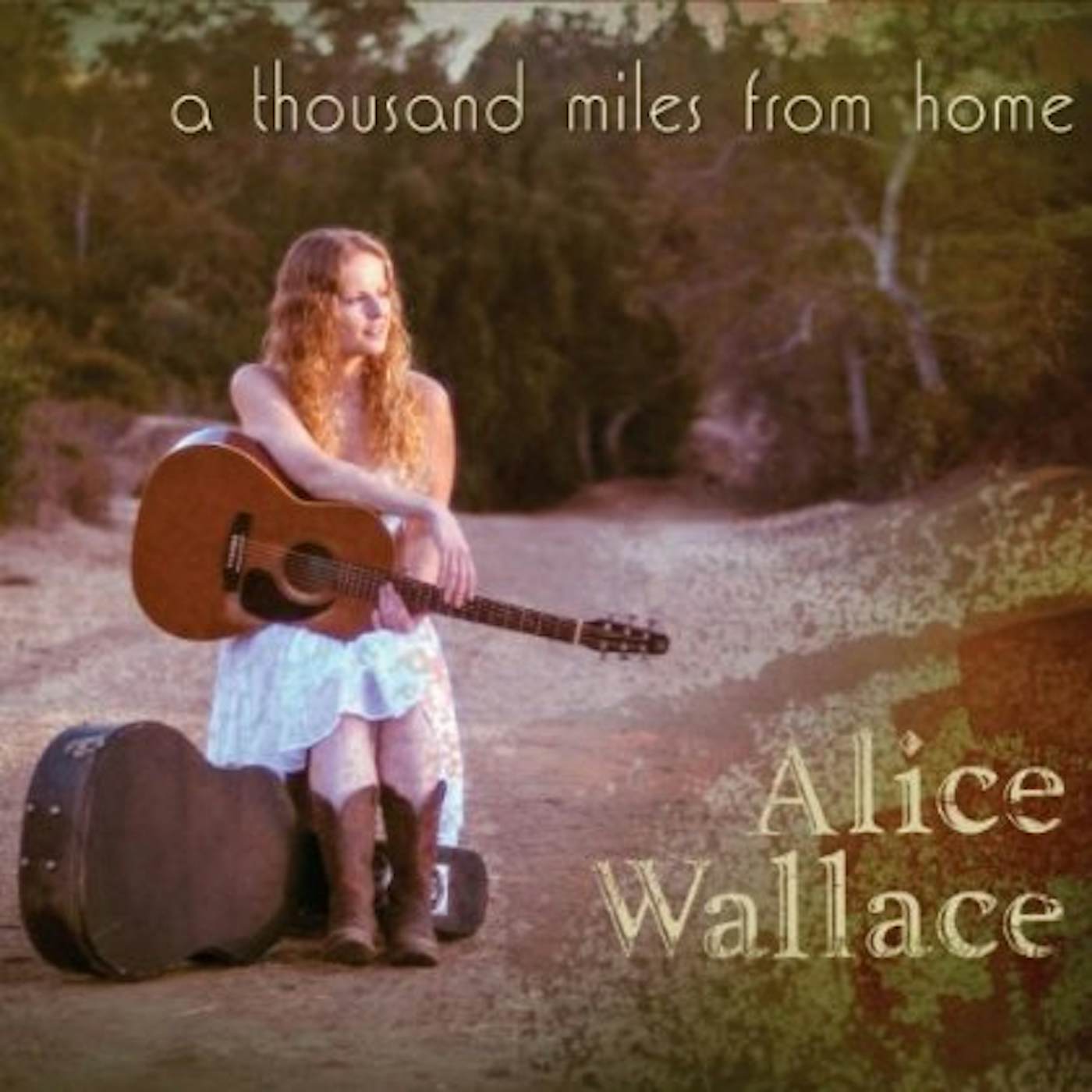 Alice Wallace A THOUSAND MILES FROM HOME CD