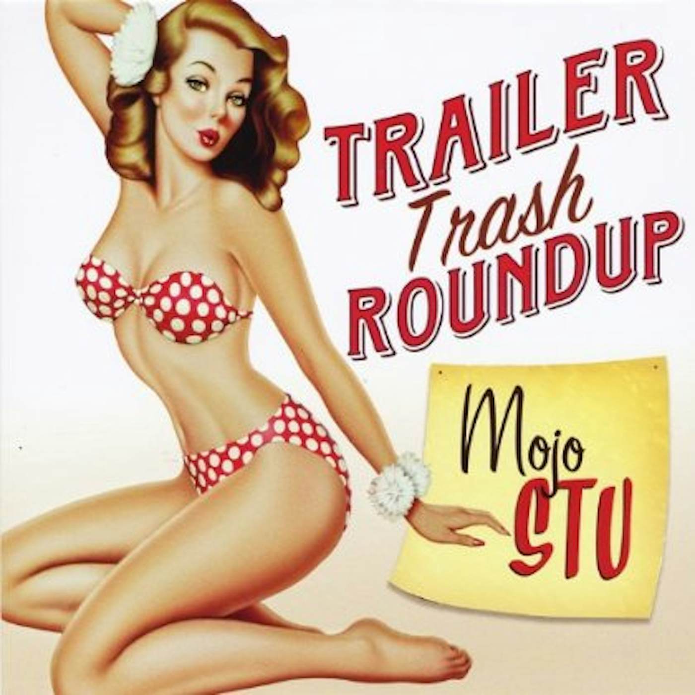 Mojo Stu TRAILER TRASH ROUNDUP CD