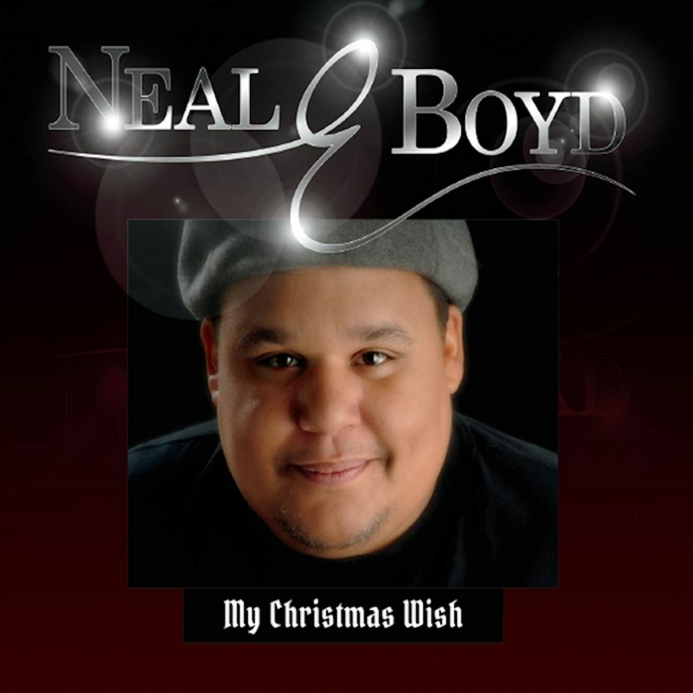 Neal E. Boyd MY CHRISTMAS WISH CD