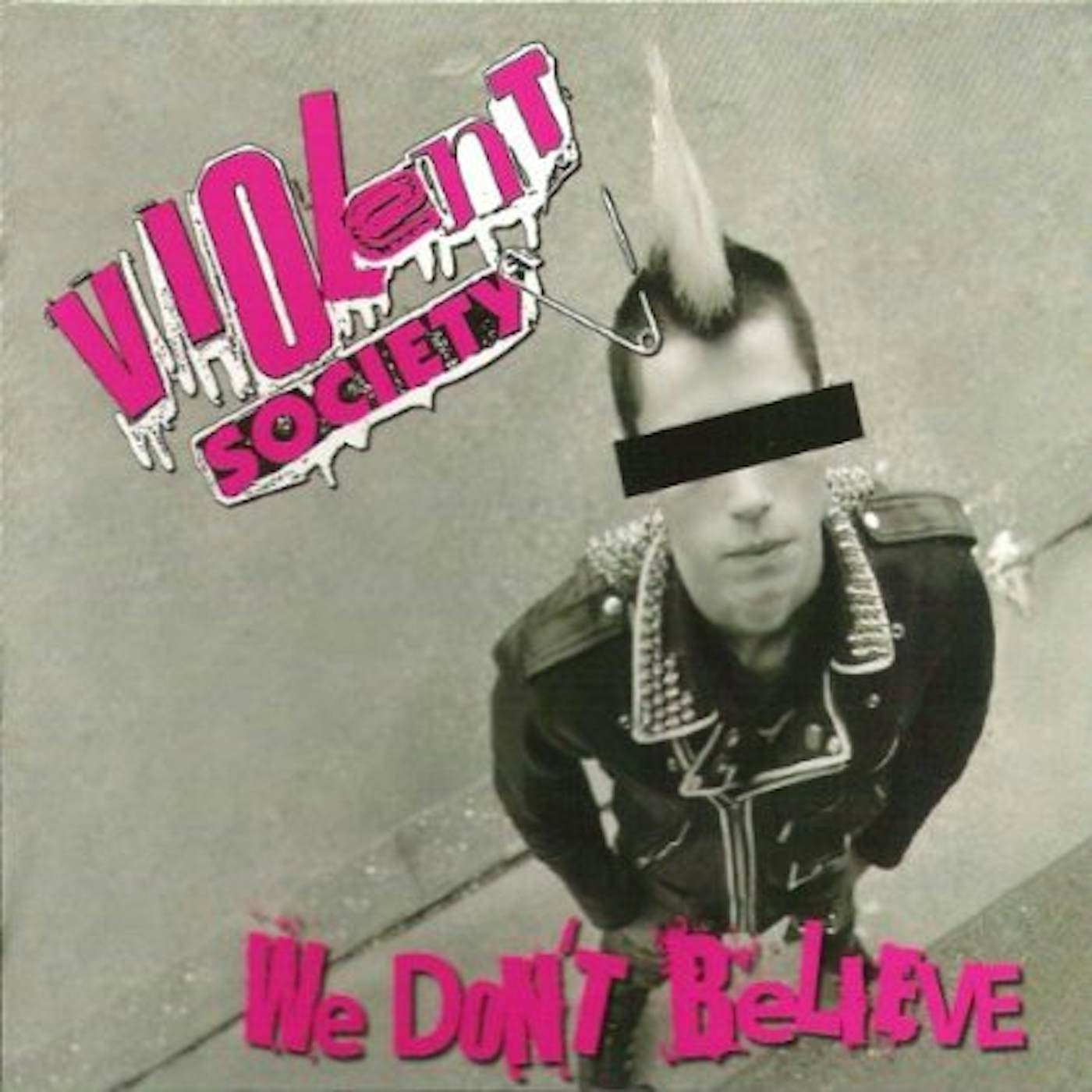 Violent Society WE DONT BELIEVE CD