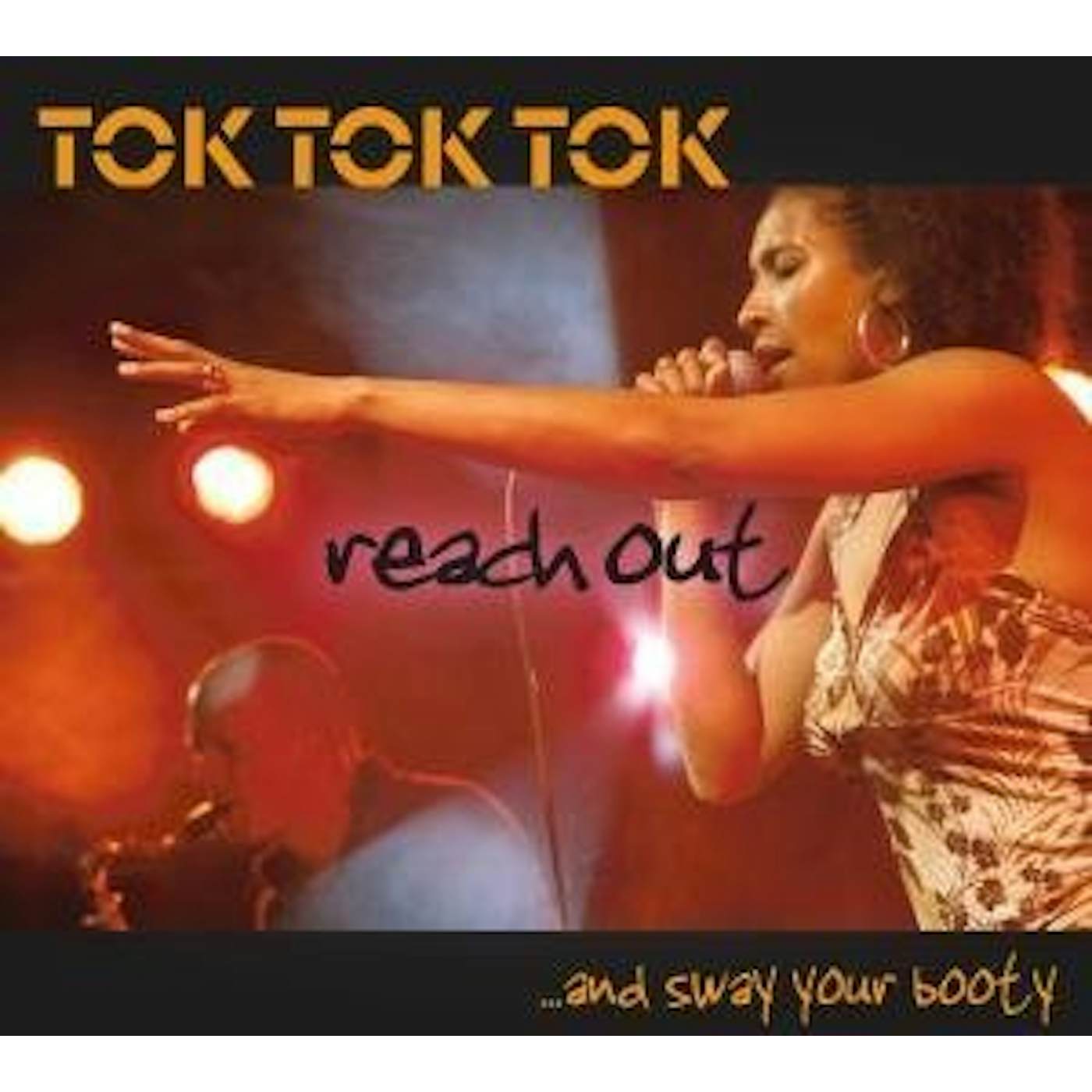 Tok Tok Tok REACH OUT & SWAY YOUR BOOTY CD