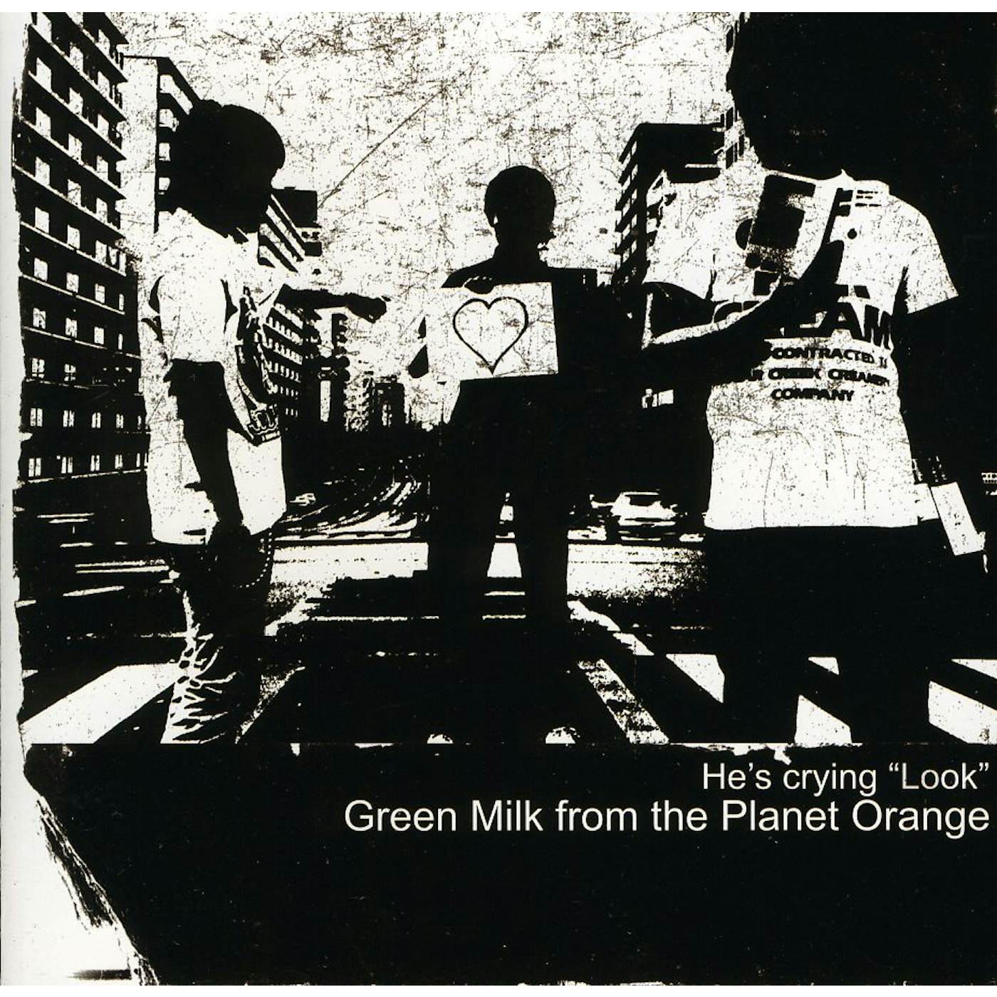 Green Milk from the Planet Orange HE'S CRYING LOOK CD