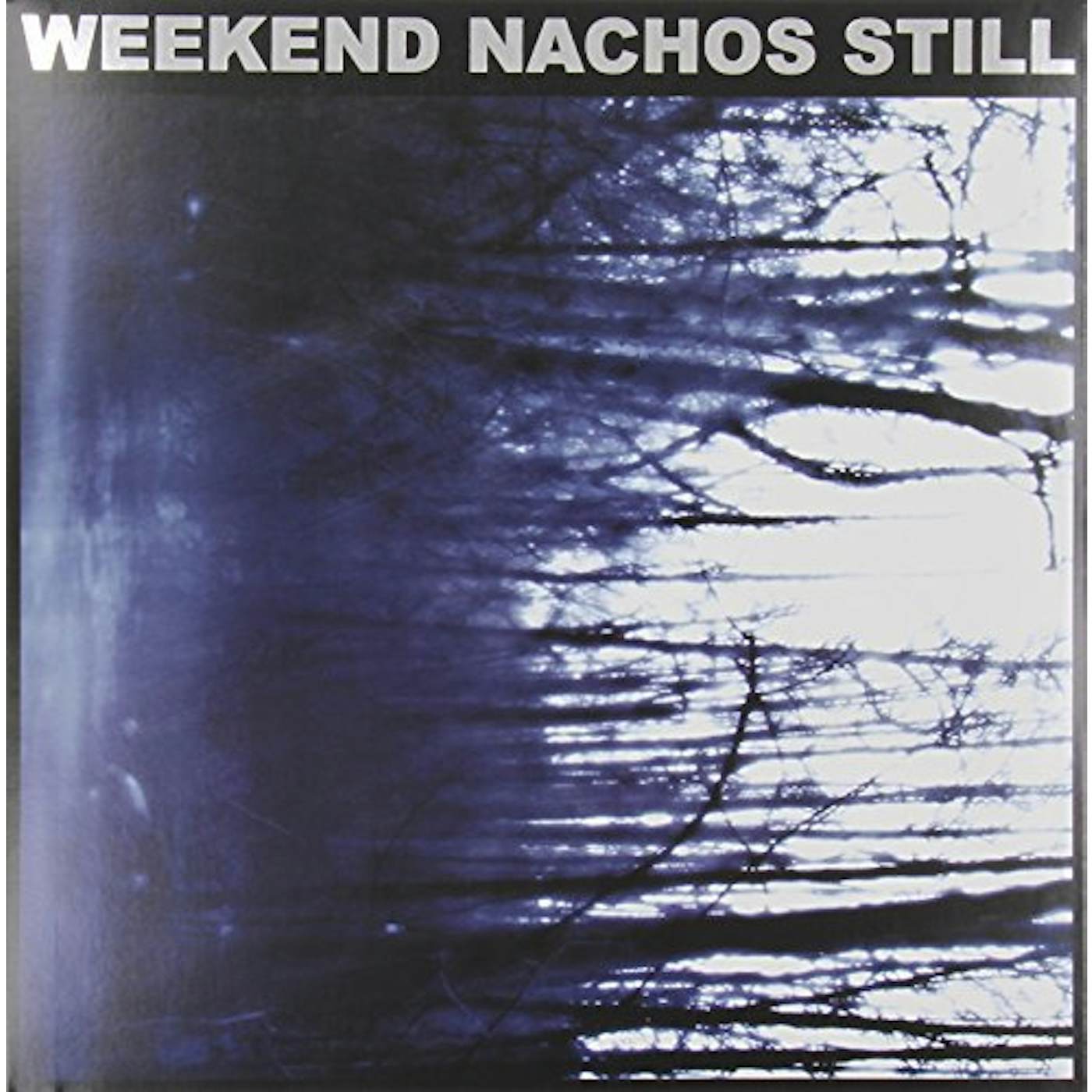 Weekend Nachos Still Vinyl Record