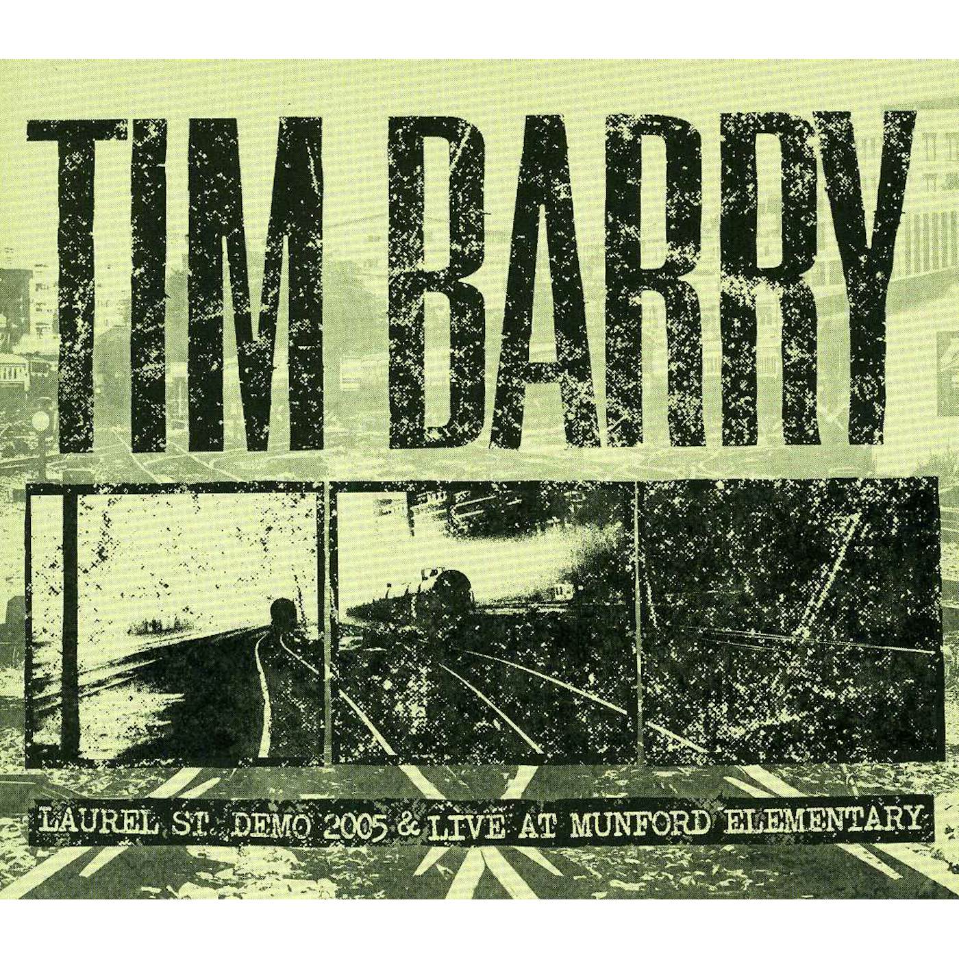 Tim Barry LAUREL ST. DEMO 2005 & LIVE AT MUNFORD ELEMENTARY CD