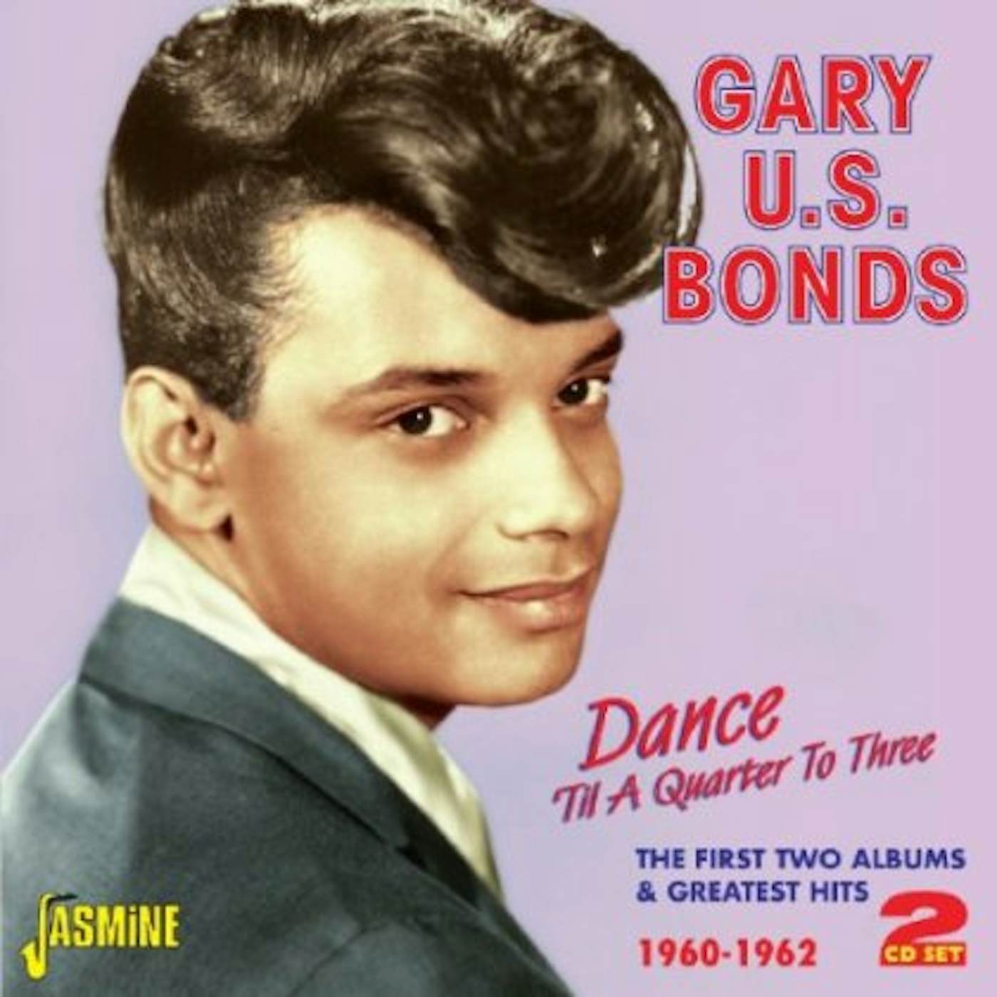 Gary U.S. Bonds DANCE TIL A QUARTER TO THREE:FIRST TWO ALBUMS CD
