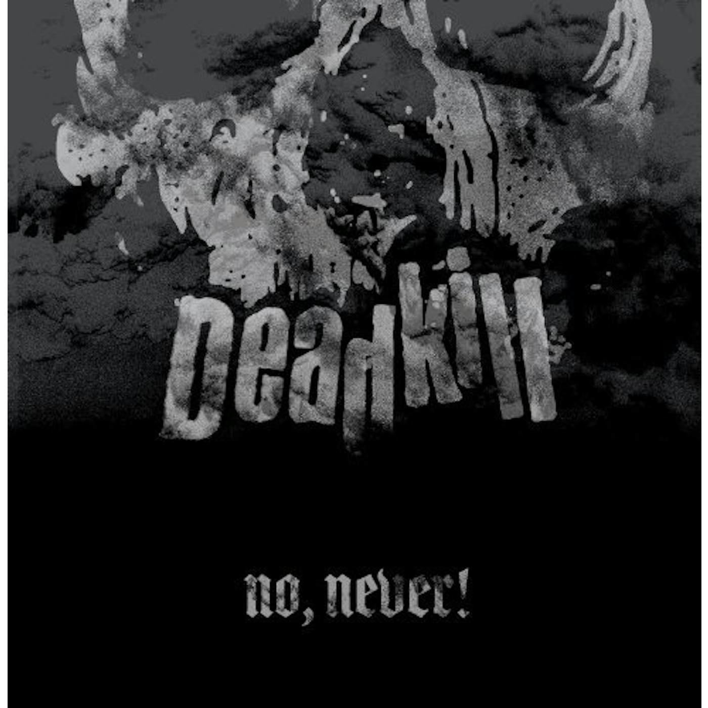 Deadkill NO NEVER Vinyl Record