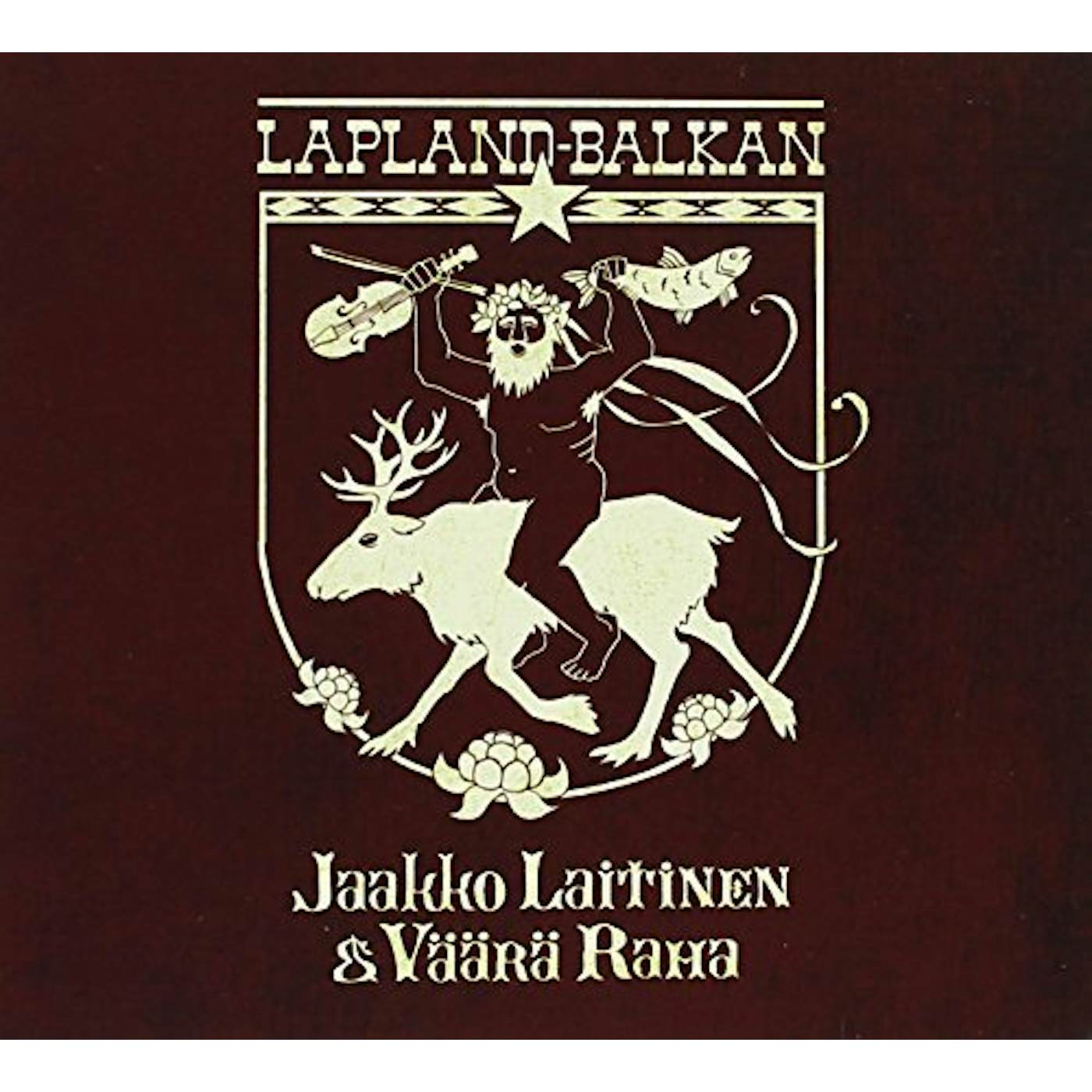 Jaakko Laitinen & Väärä Raha LAPLAND-BALKAN CD