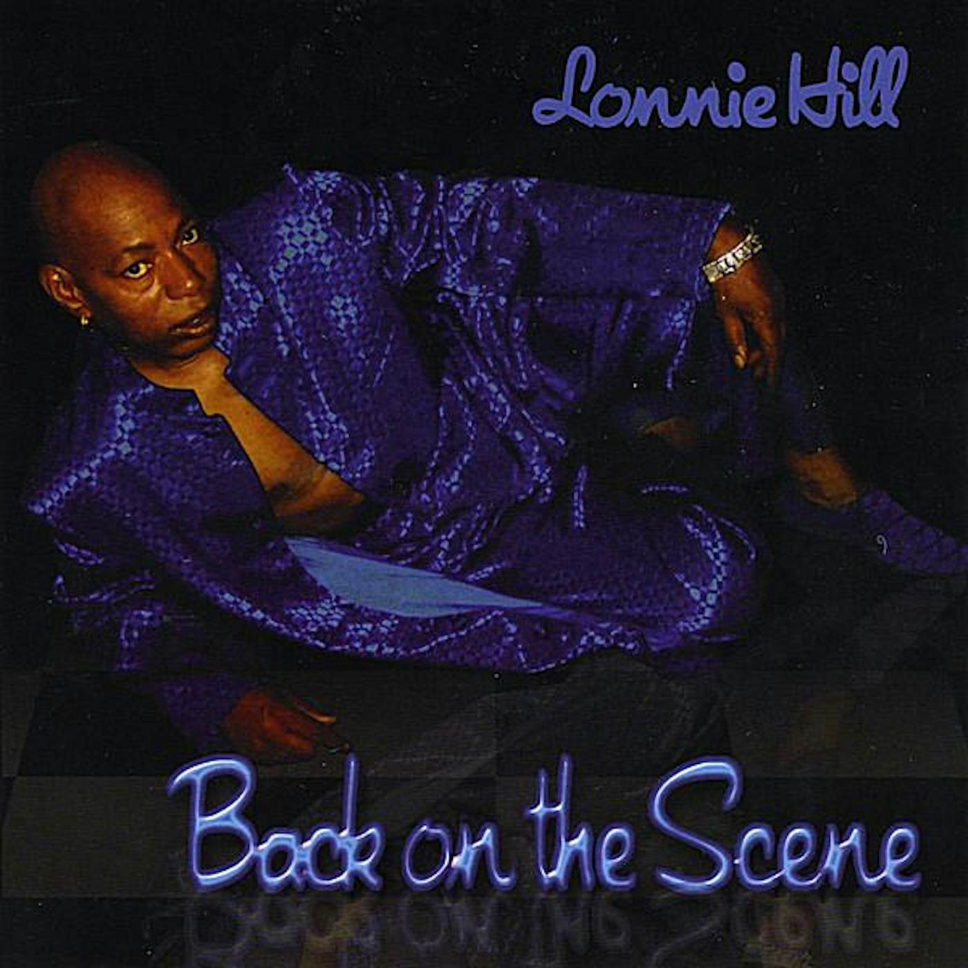 Lonnie Hill BACK ON THE SCENE CD