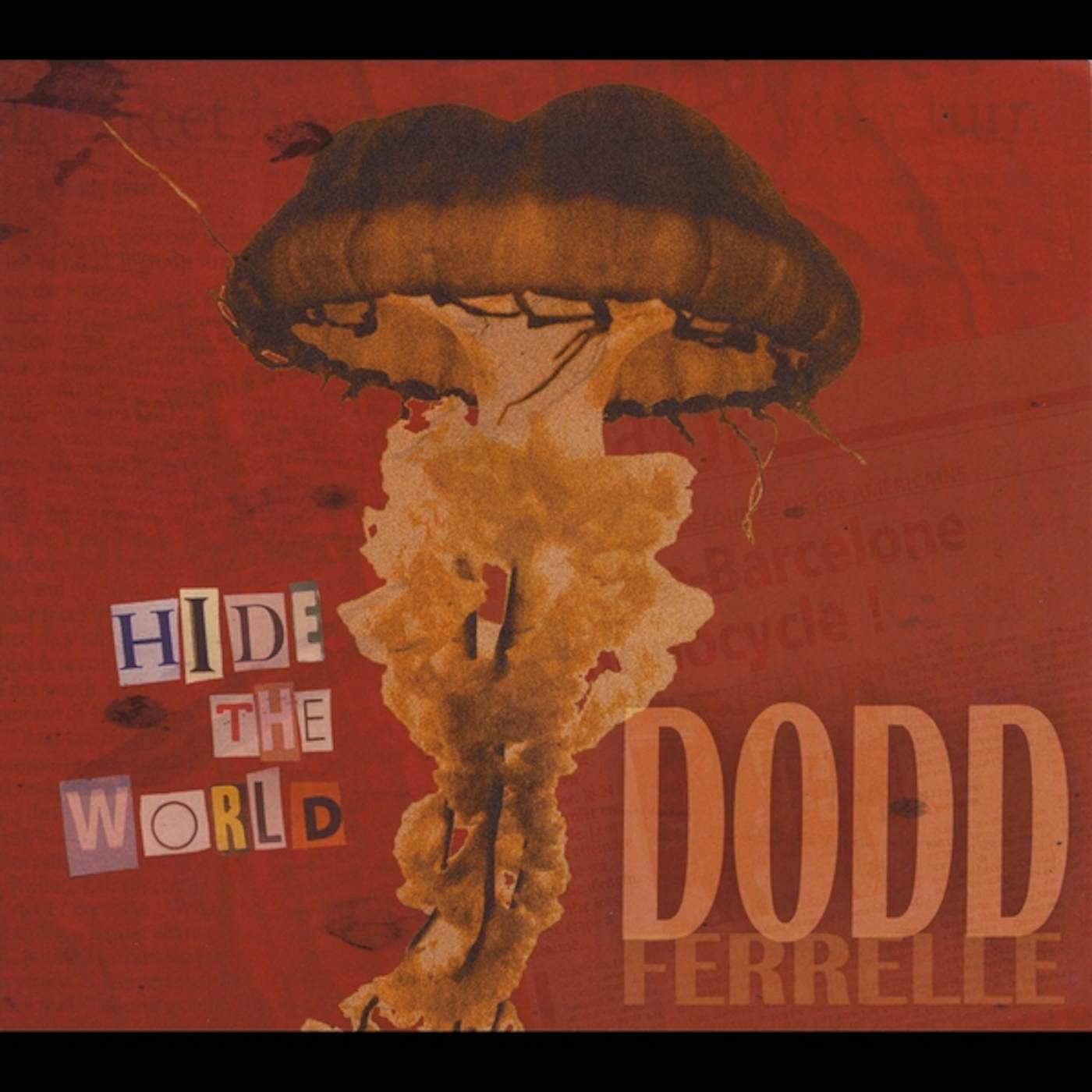 Dodd Ferrelle HIDE THE WORLD CD