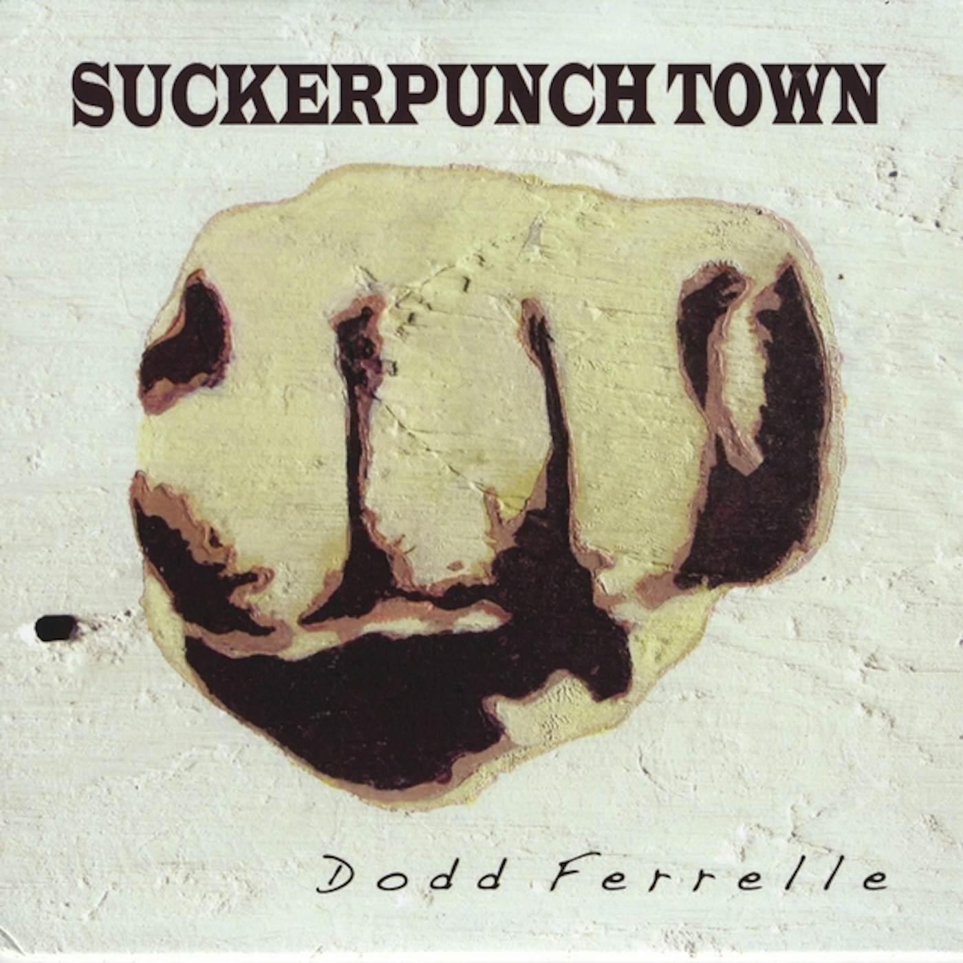 Dodd Ferrelle SUCKERPUNCH TOWN CD