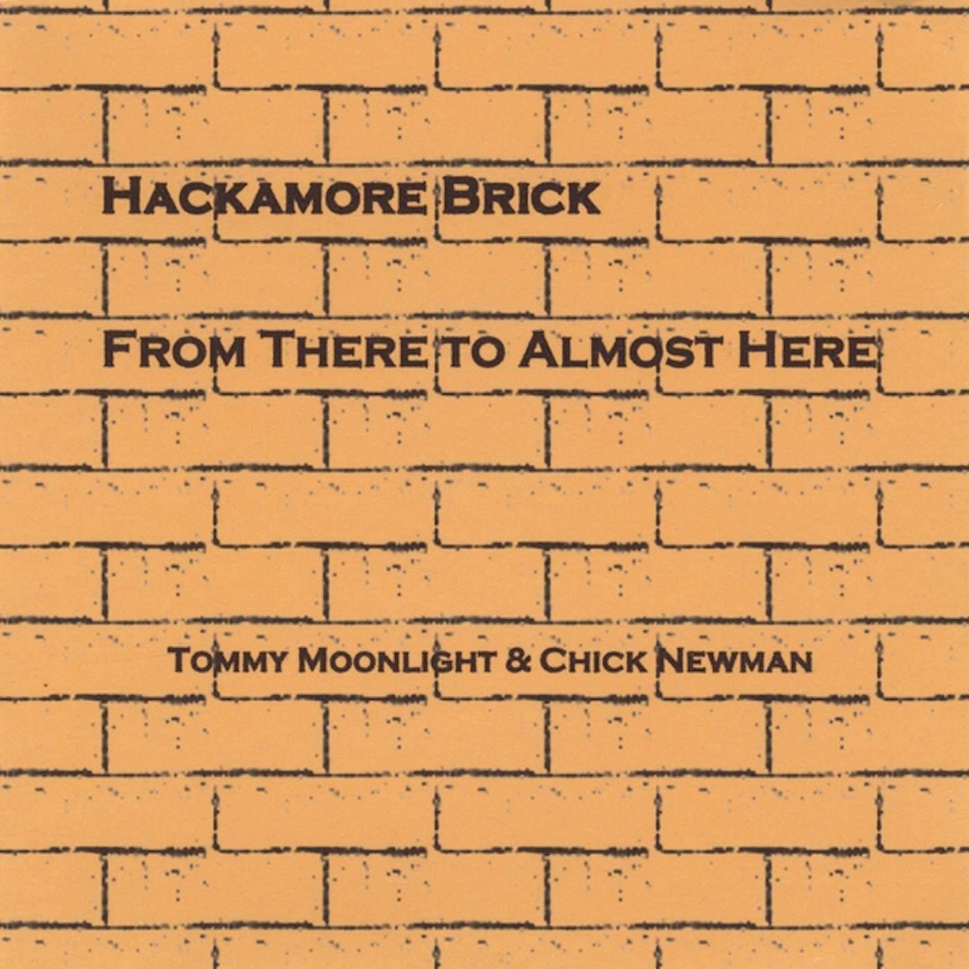 Hackamore Brick FROM THERE TO ALMOST HERE CD