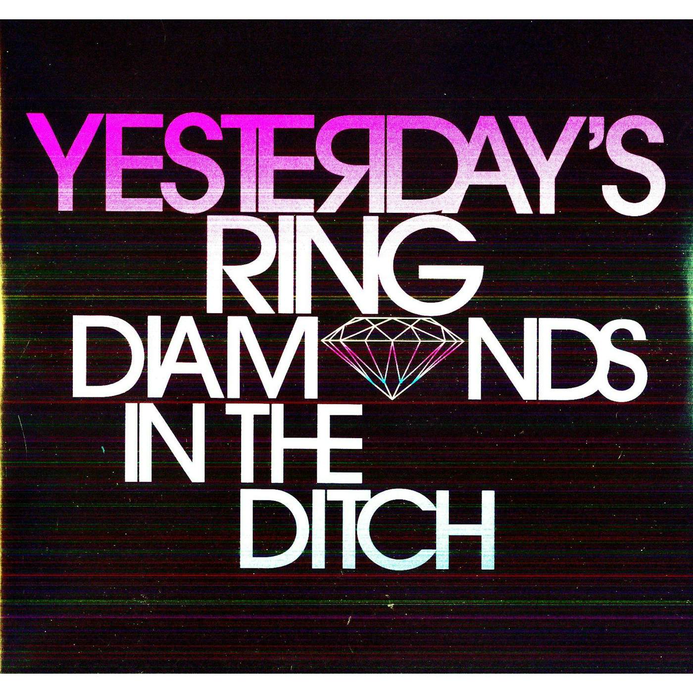 Yesterday's Ring Diamonds In The Ditch Vinyl Record