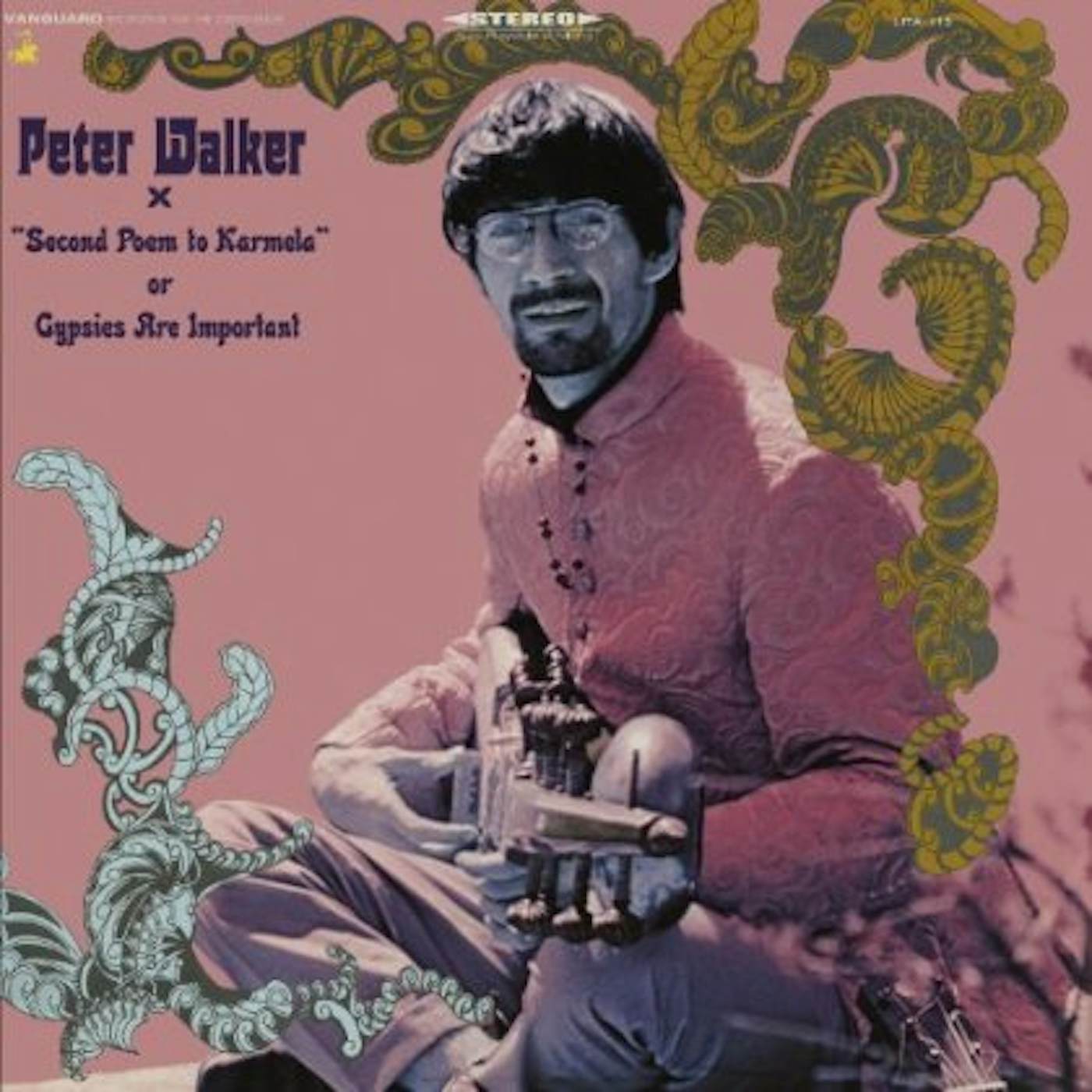 Peter Walker SECOND POEM TO KARMELA GYPSIES ARE ARE IMPORTANT Vinyl Record