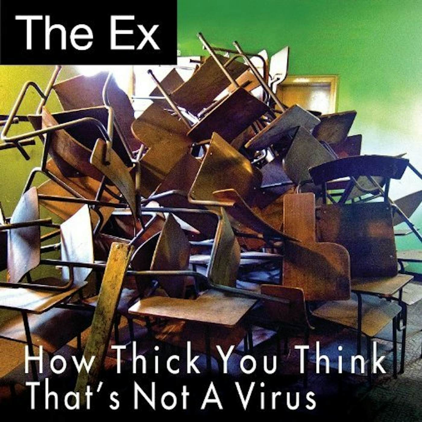 The Ex HOW THICK YOU THINK / THAT'S NOT A VIRUS Vinyl Record