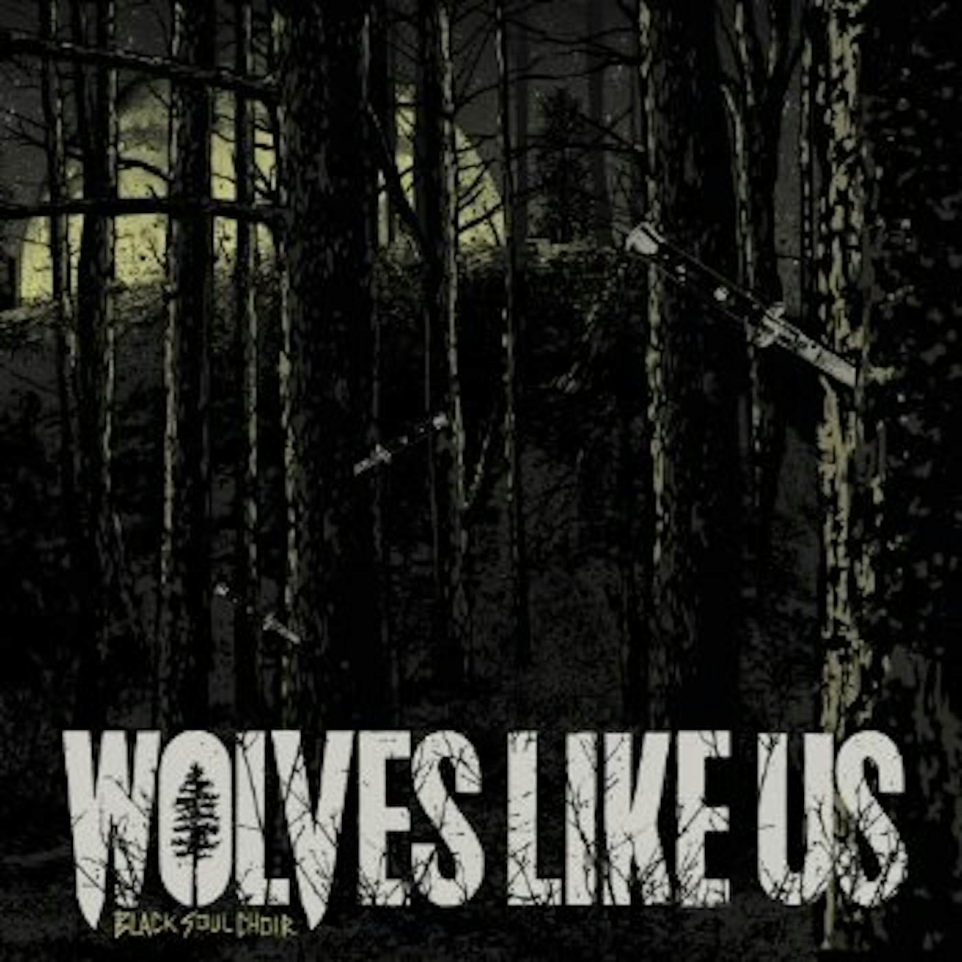 Wolves Like Us BLACK SOUL CHOIR CD