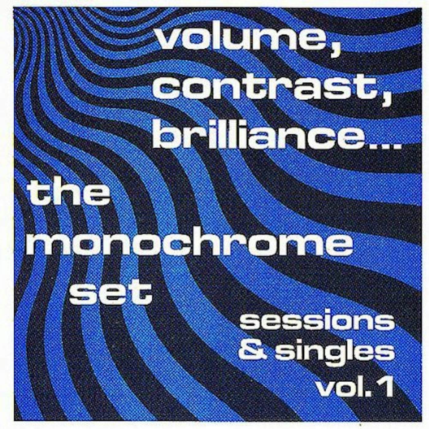 The Monochrome Set CONTRAST BRILLIANCE: SESSIONS & SINGLES 1 Vinyl Record