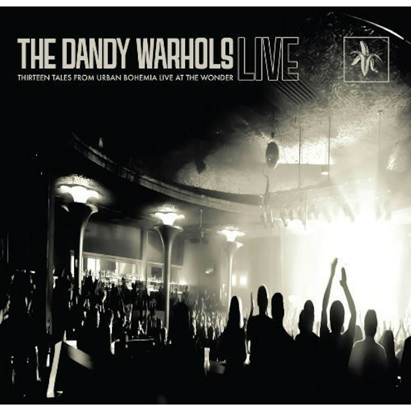 The Dandy Warhols THIRTEEN TALES FROM URBAN BOHEMIA LIVE AT WONDER CD