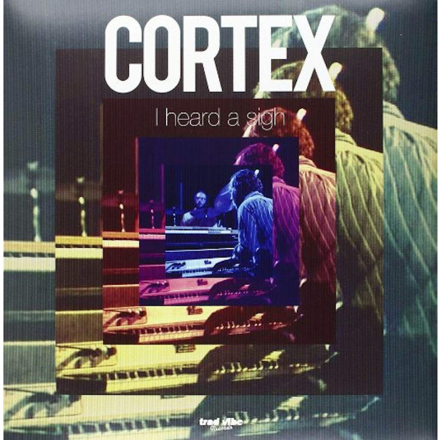 Cortex I Heard A Sigh Vinyl Record