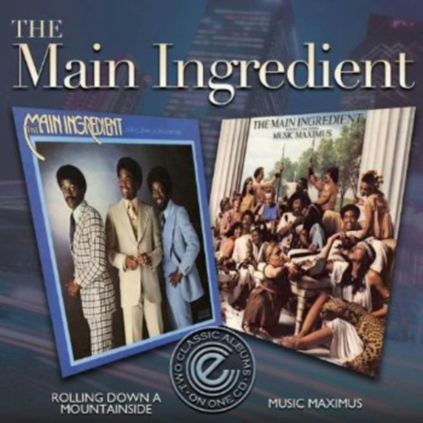 The Main Ingredient ROLLING DOWN THE MOUNTAINSIDE/MUSIC MAXIMUS CD