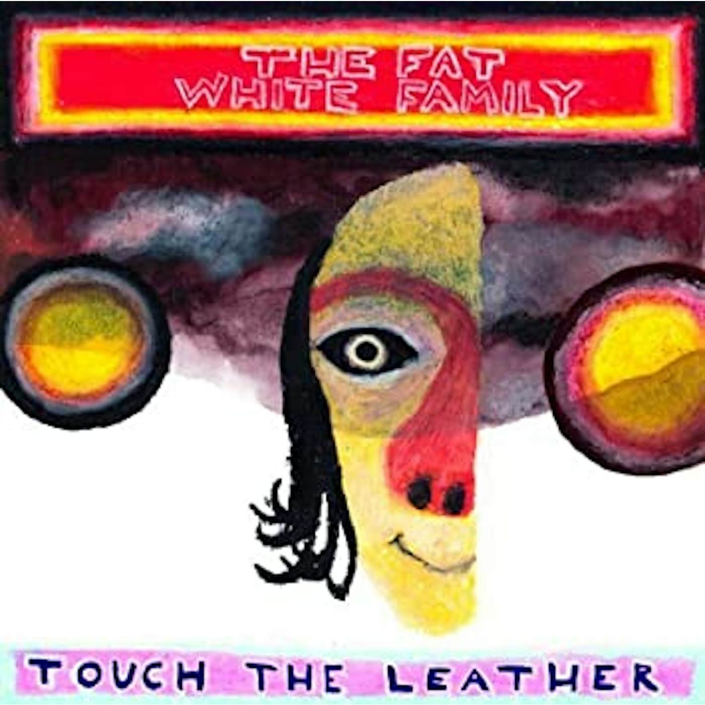 Fat White Family TOUCH THE LEATHERS Vinyl Record - UK Release