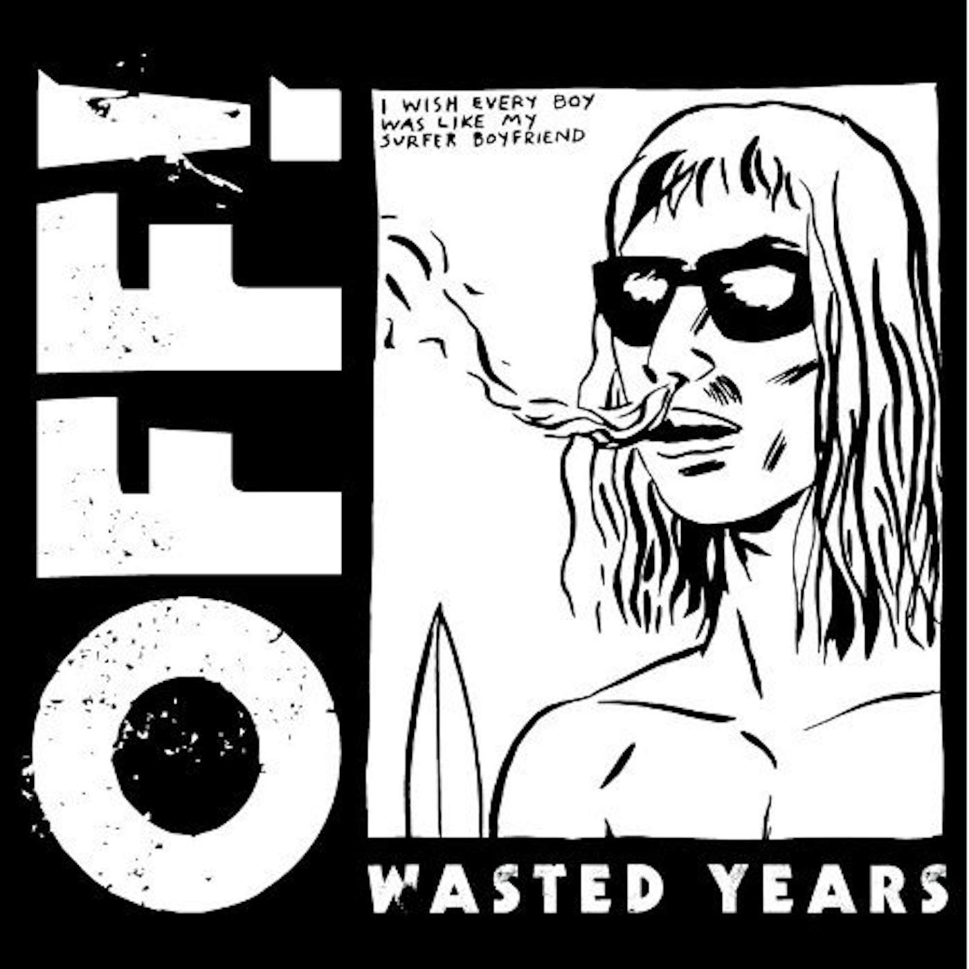 OFF Wasted Years Vinyl Record