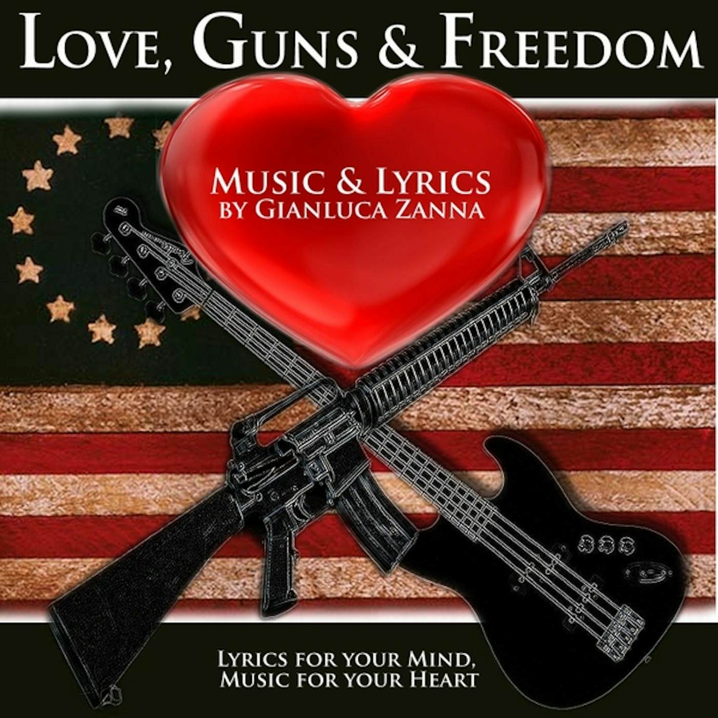 Gianluca Zanna LOVE GUNS & FREEDOM CD