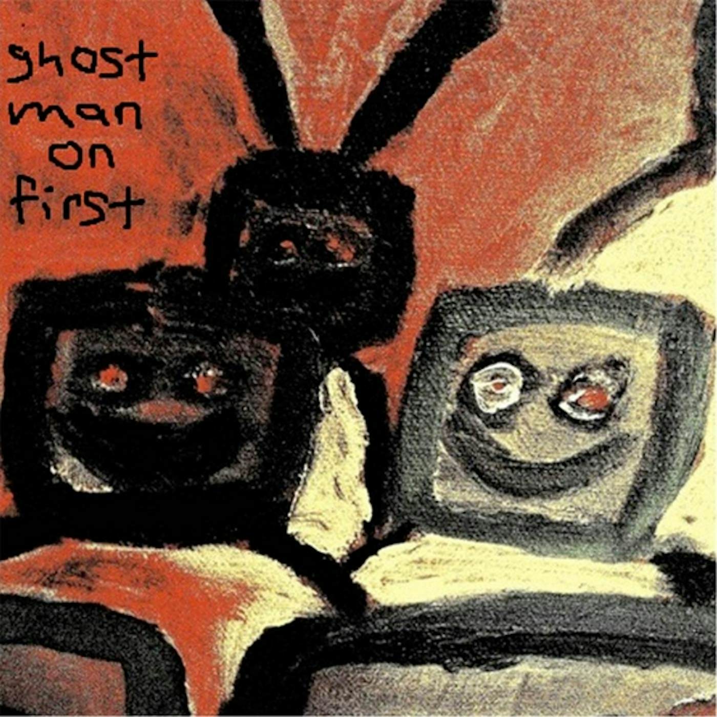 GHOST MAN ON FIRST CD