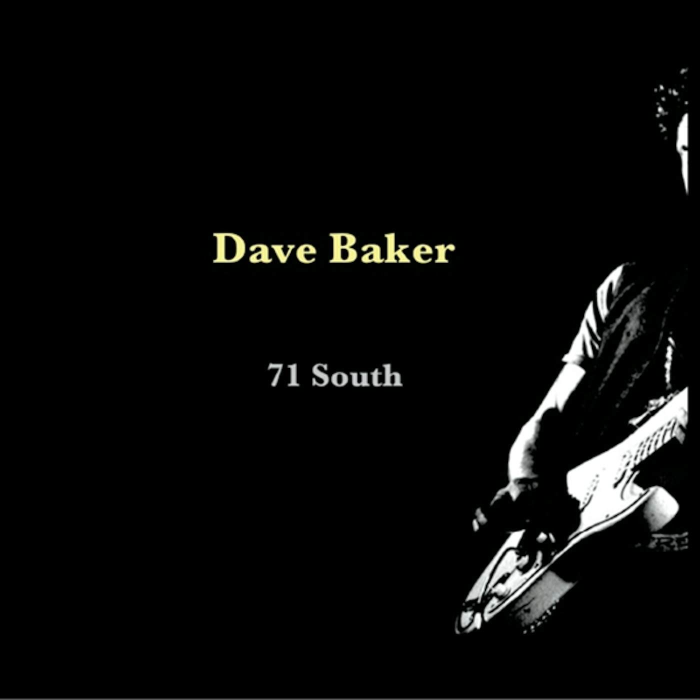 Dave Baker 71 SOUTH CD