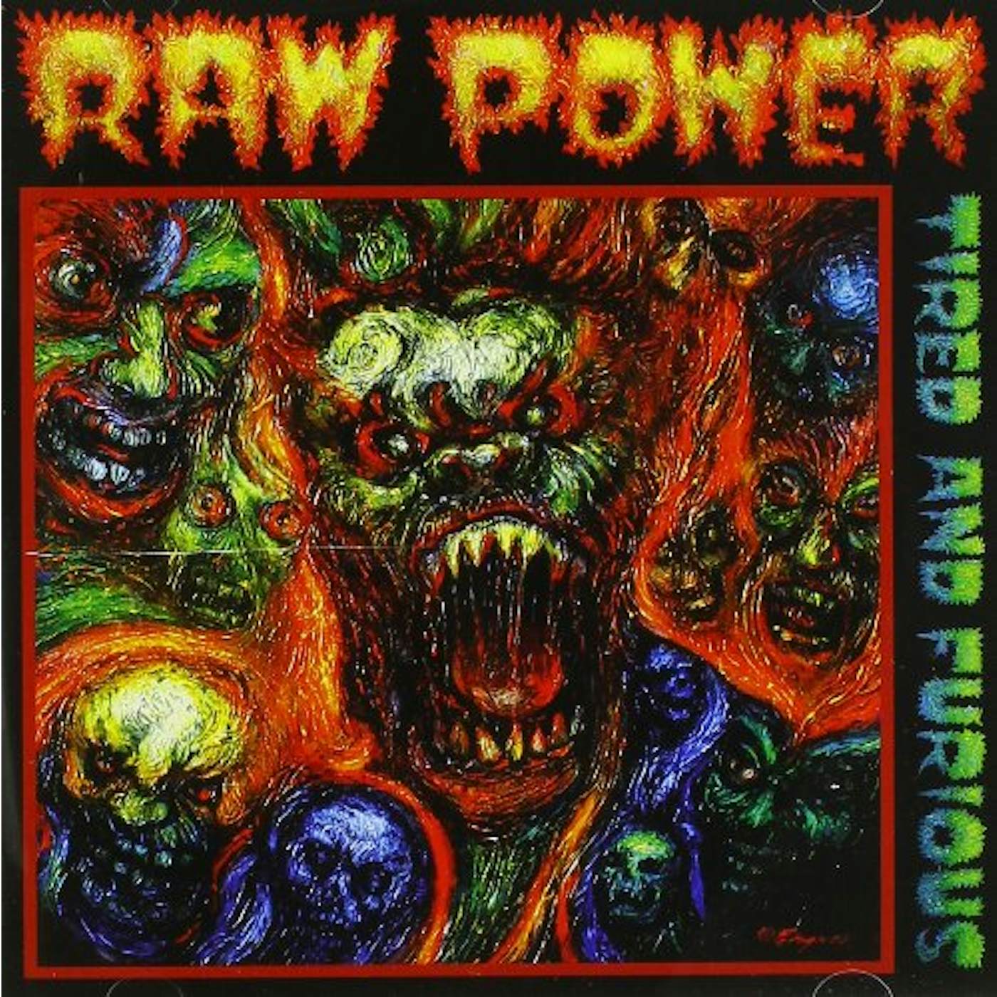 Raw Power TIRED & FURIOUS CD