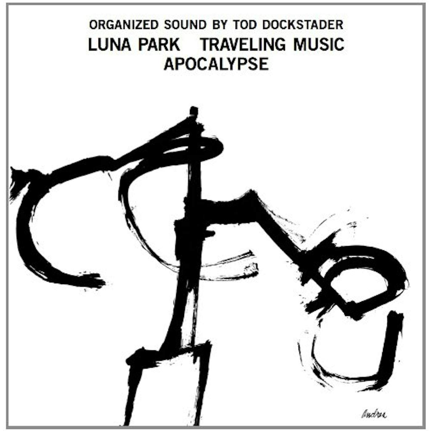 Tod Dockstader ORGANIZED SOUND: LUNA PARK TRAVELING MUSIC APOCALY Vinyl Record