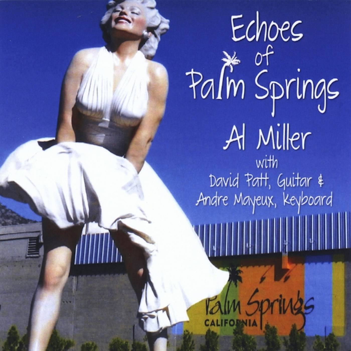 Al Miller ECHOES OF PALM SPRINGS CD