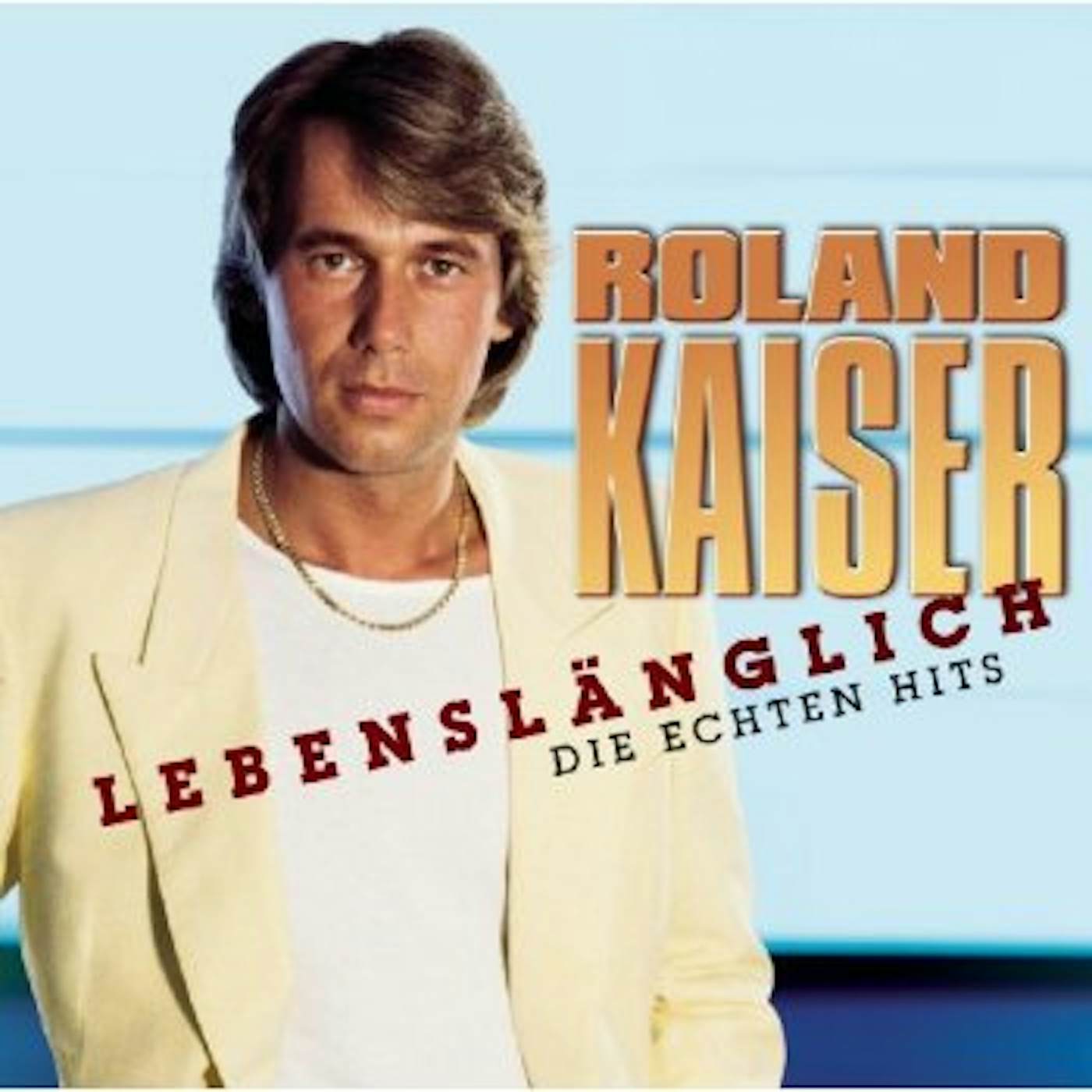 Roland Kaiser LEBENSLANGLICH CD