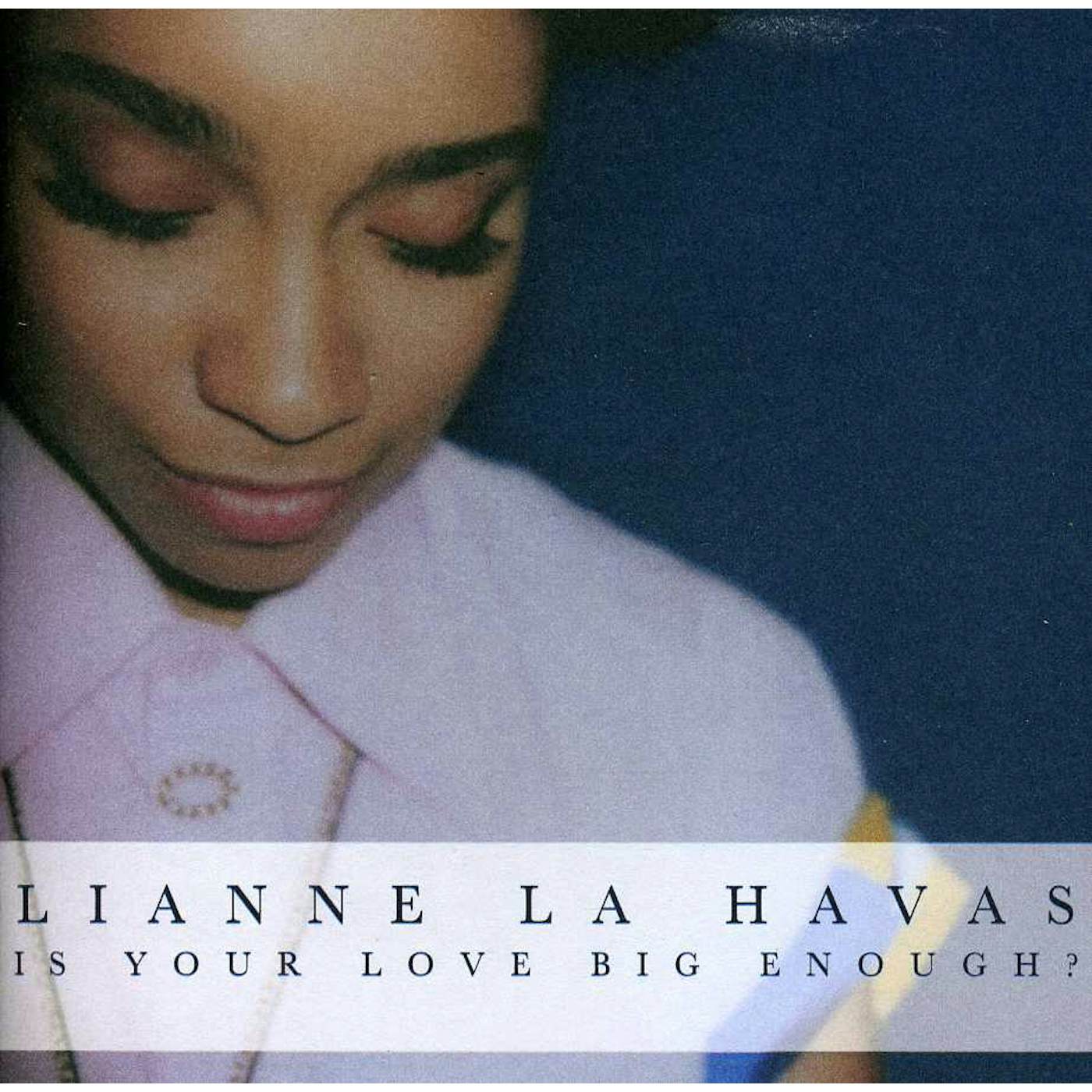 Lianne La Havas IS YOUR LOVE BIG ENOUGH CD