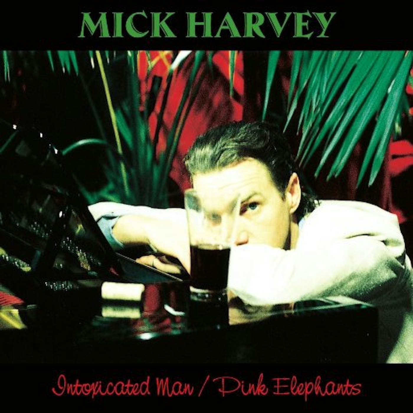 Mick Harvey Intoxicated Man / Pink Elephants Vinyl Record