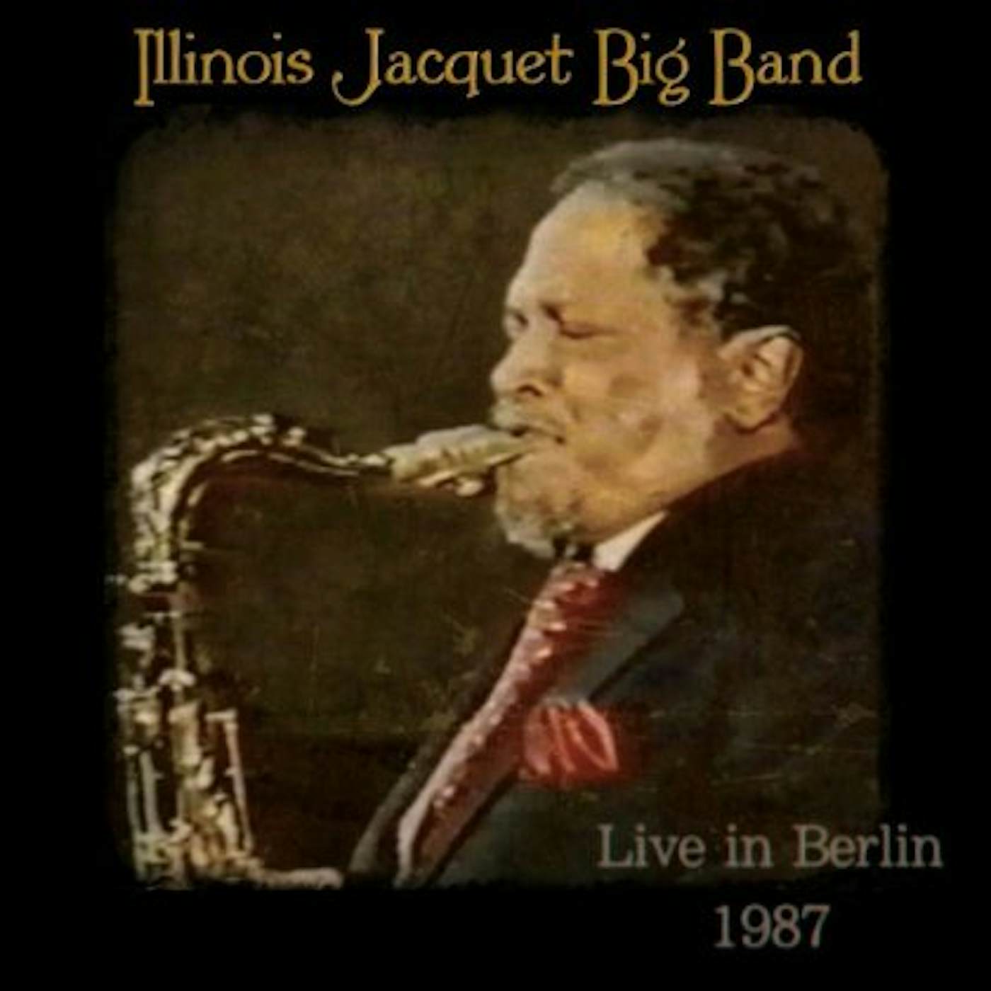 Illinois Jacquet BIG BAND LIVE IN BERLIN 1987 CD