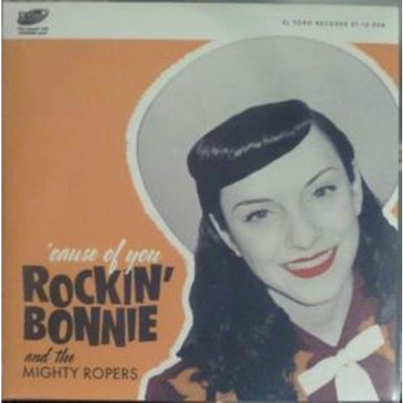 Rockin' Bonnie and the Mighty Ropers CAUSE OF YOU Vinyl Record