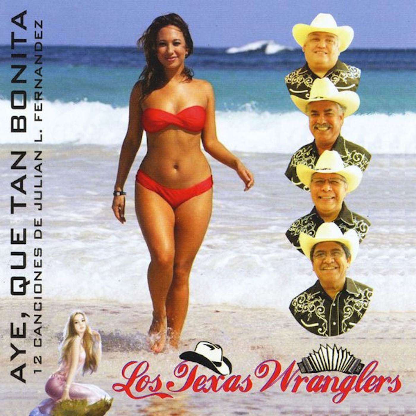 Los Texas Wranglers AYE QUE TAN BONITA CD