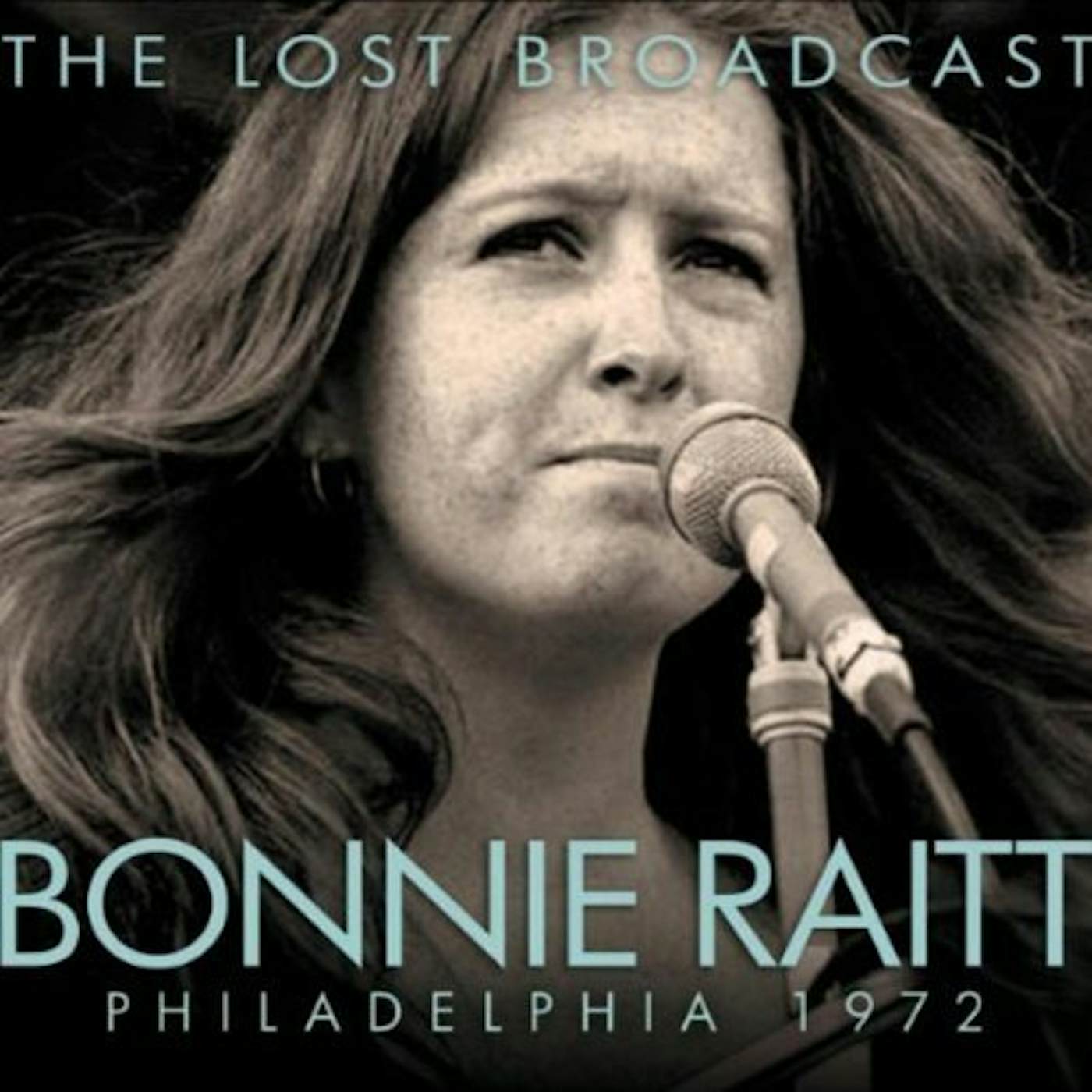 Bonnie Raitt LOST BROADCAST-PHILADELPHIA 1972 Vinyl Record - Limited Edition, 180 Gram Pressing