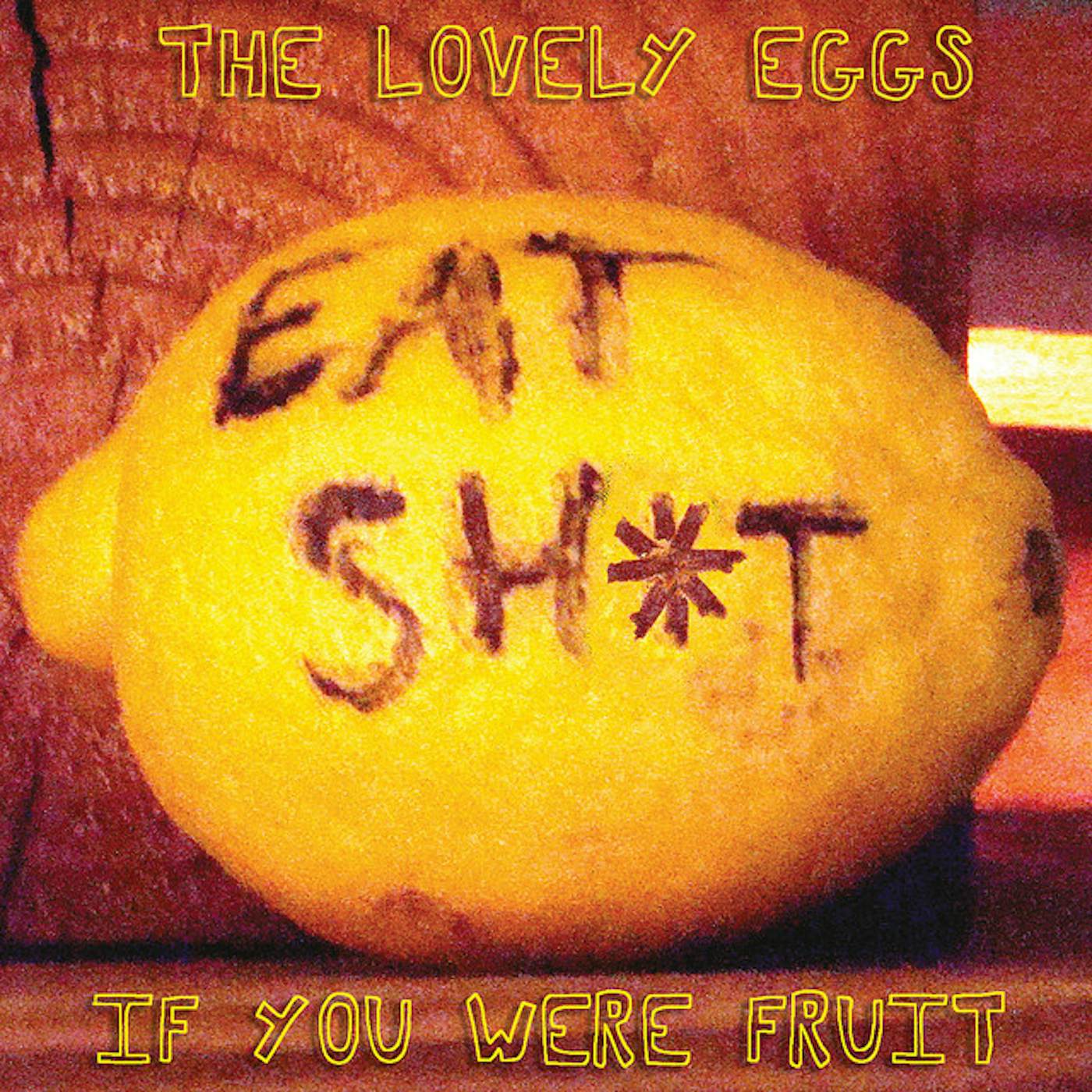 The Lovely Eggs If You Were Fruit Vinyl Record