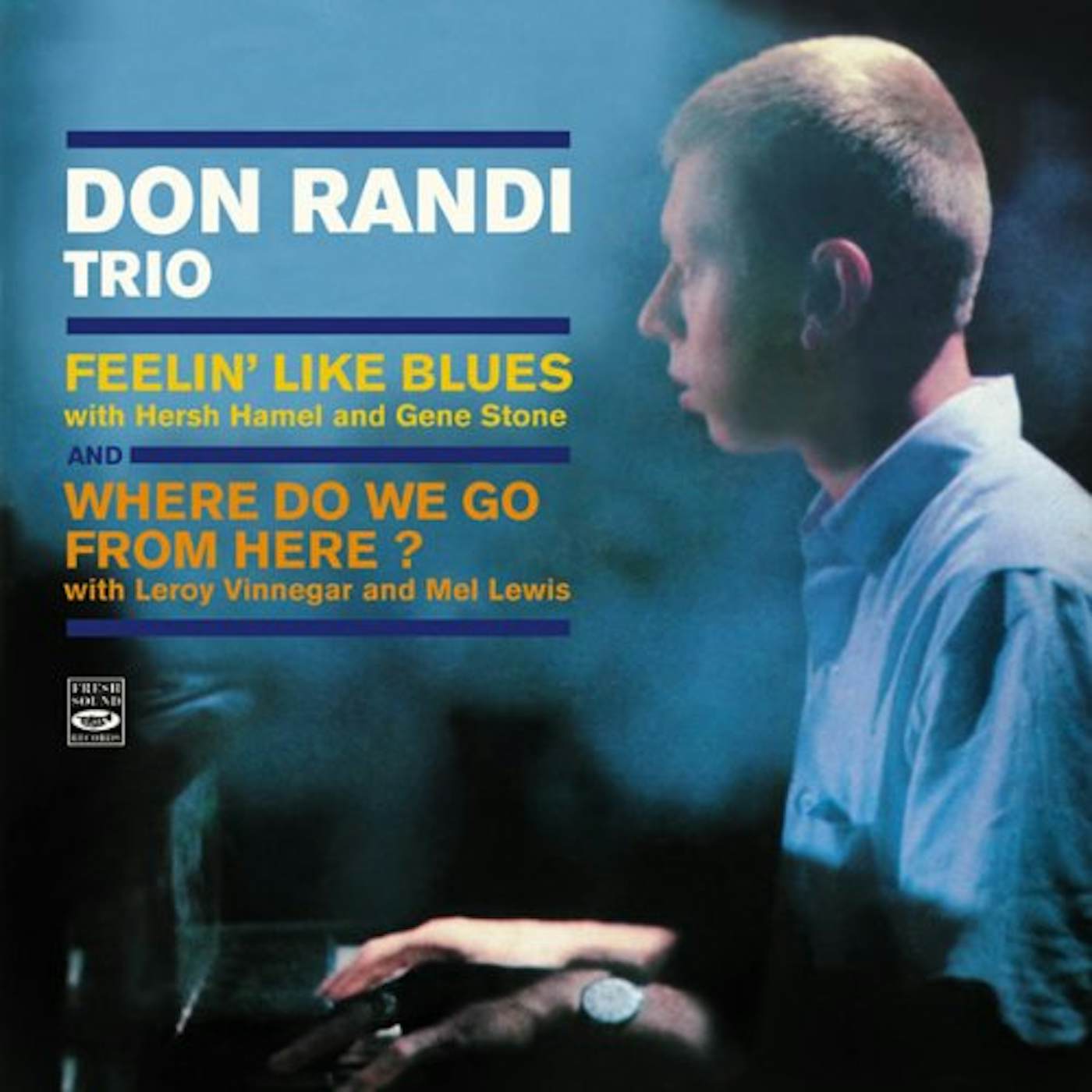 Don Randi FEELIN LIKE BLUES / WHERE DO WE GO FROM HERE CD