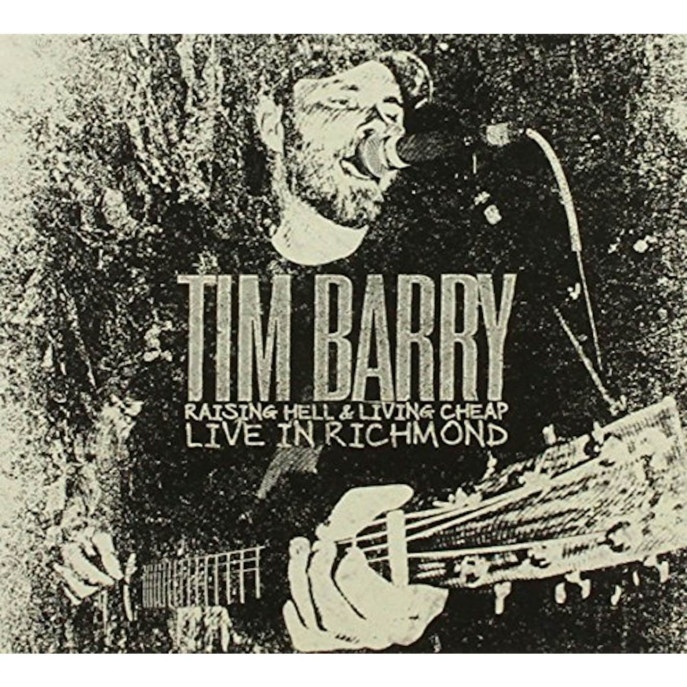 Tim Barry RAISING HELL & LIVING CHEAP: LIVE IN RICHMOND CD